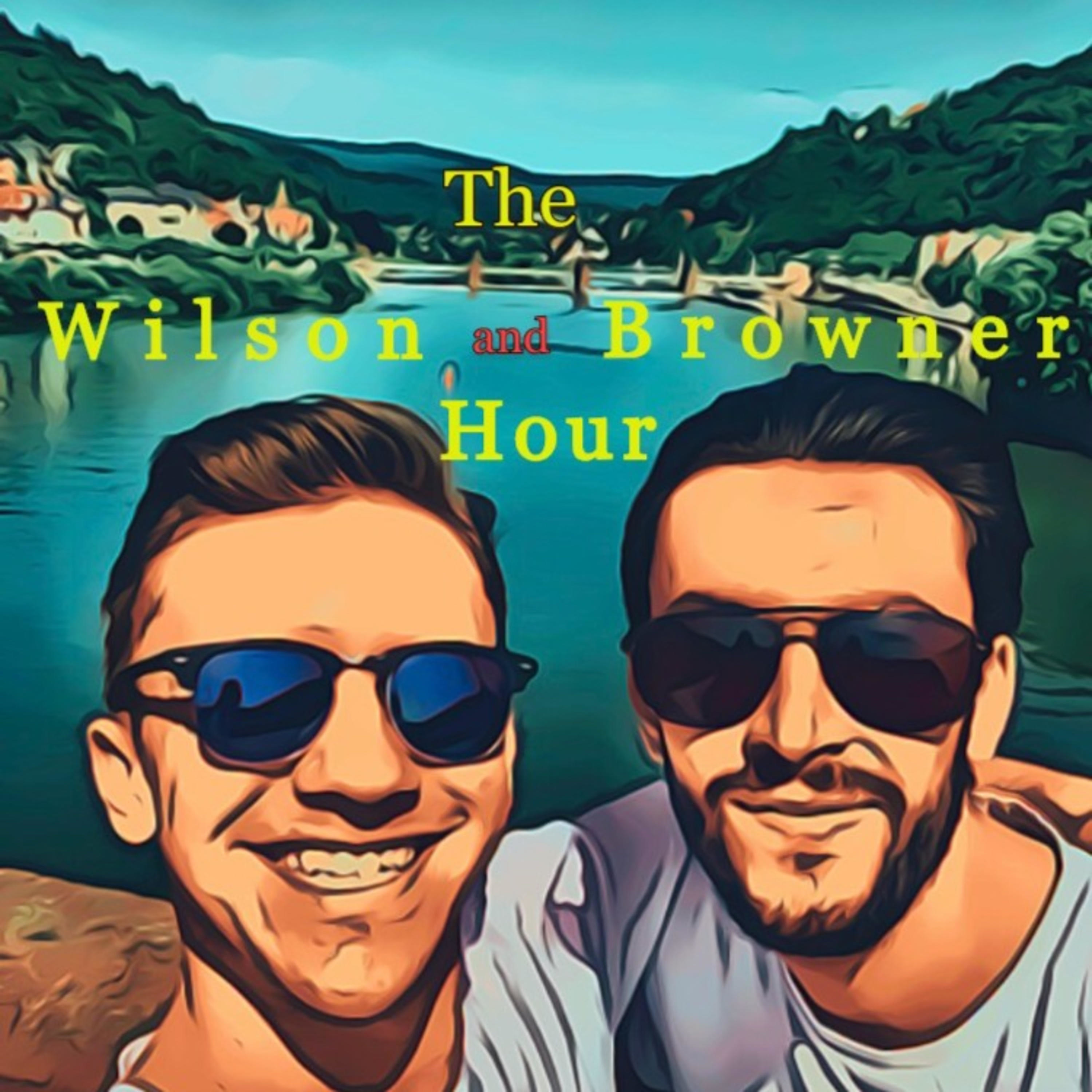The Wilson and Browner Hour