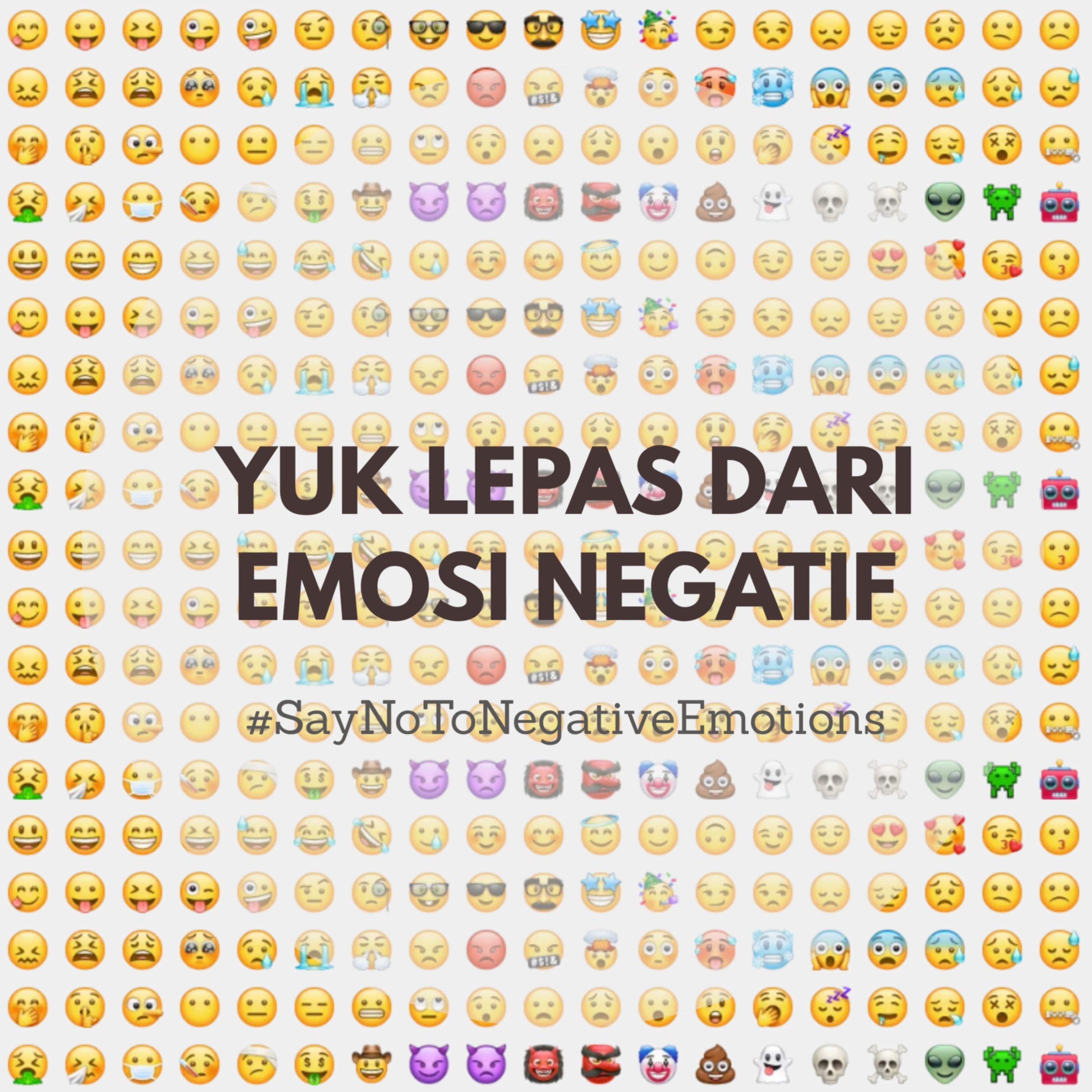 Yuk lepas dari emosi negatif