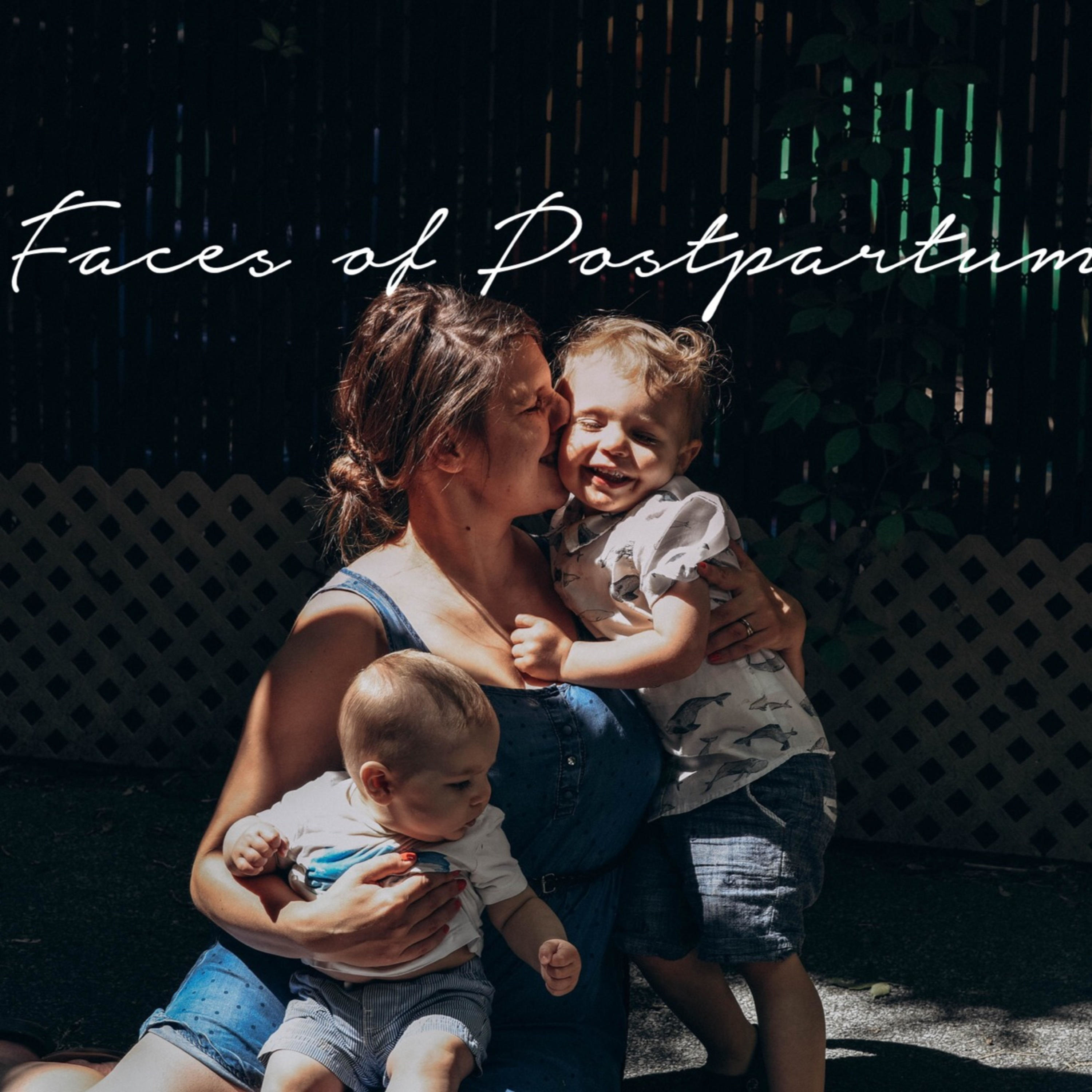 Faces of Postpartum