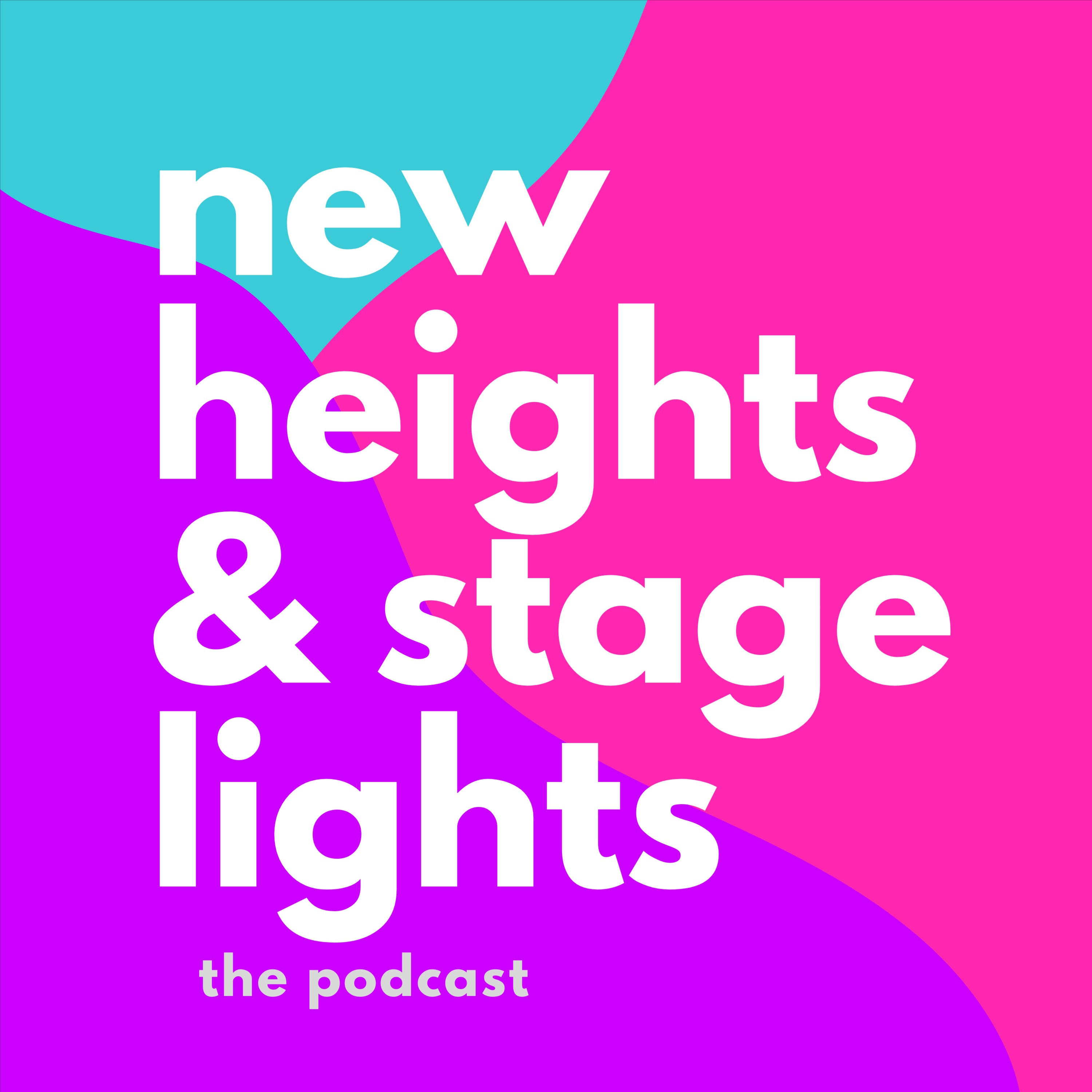New Heights & Stage Lights