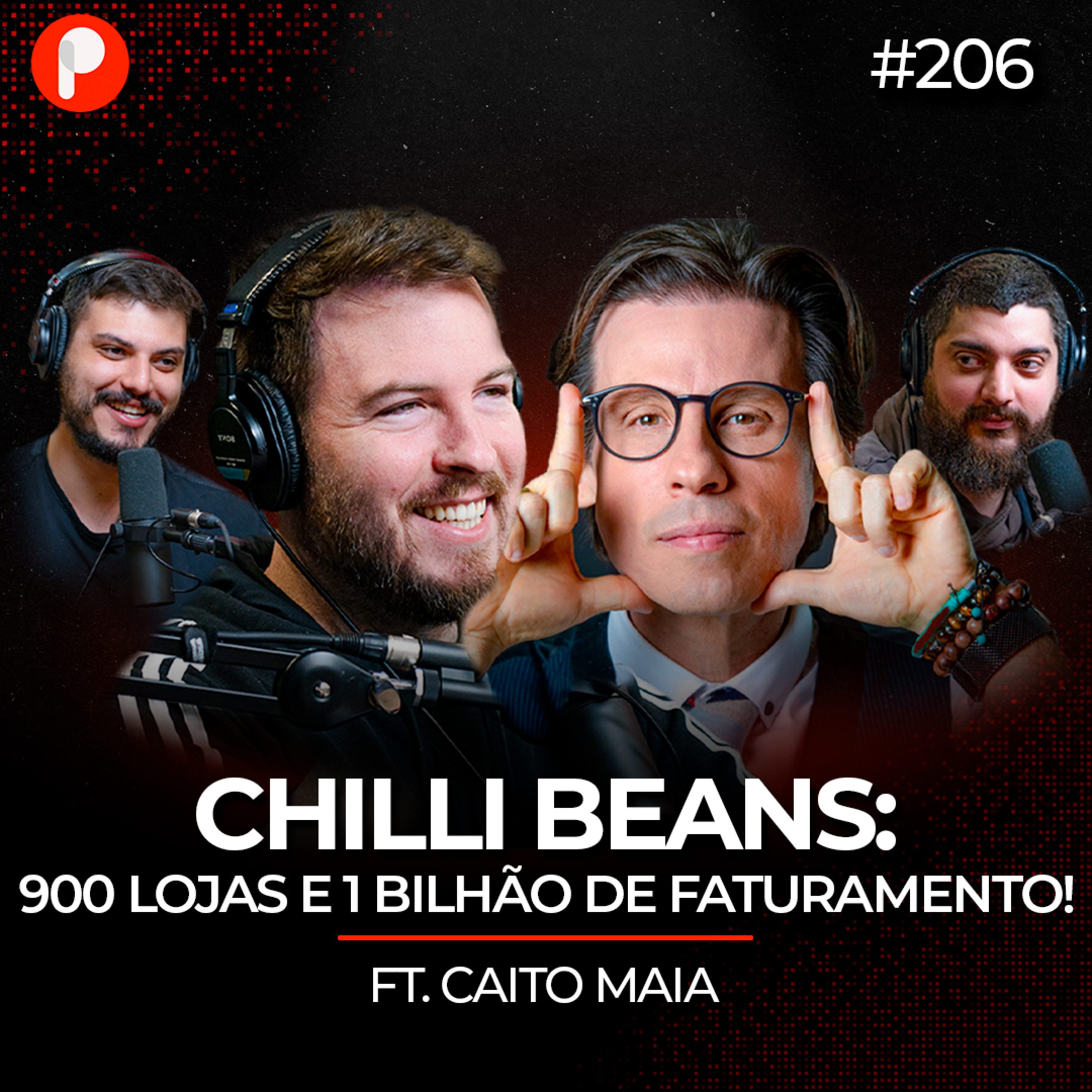 PrimoCast 206 | CHILLI BEANS: Como transformar clientes em FÃS e faturar R$1 BILHÃO (Caito Maia) episode artwork