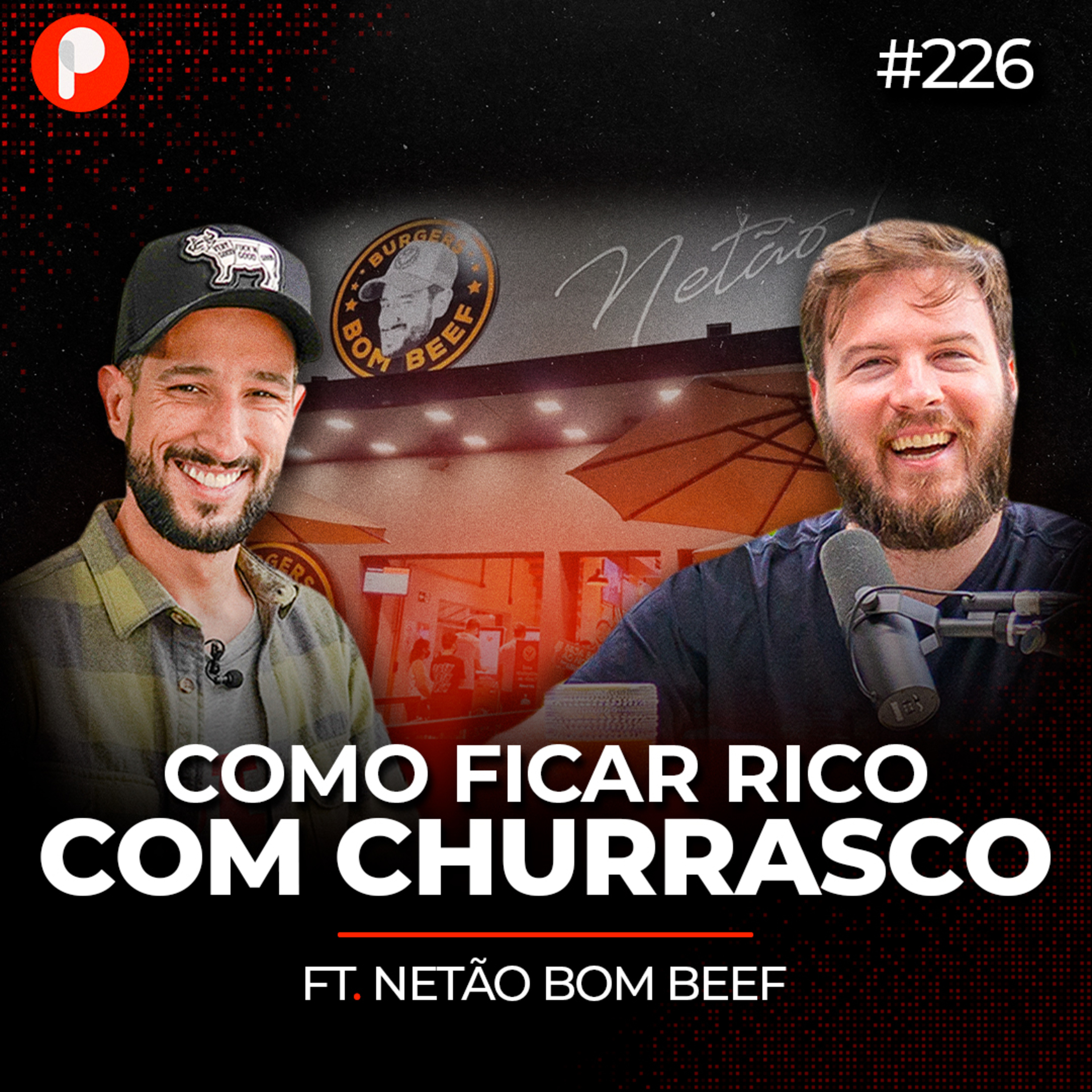 PrimoCast 226 | COMO TRANSFORMAR CHURRASCO EM UM NEGÓCIO MILIONÁRIO 