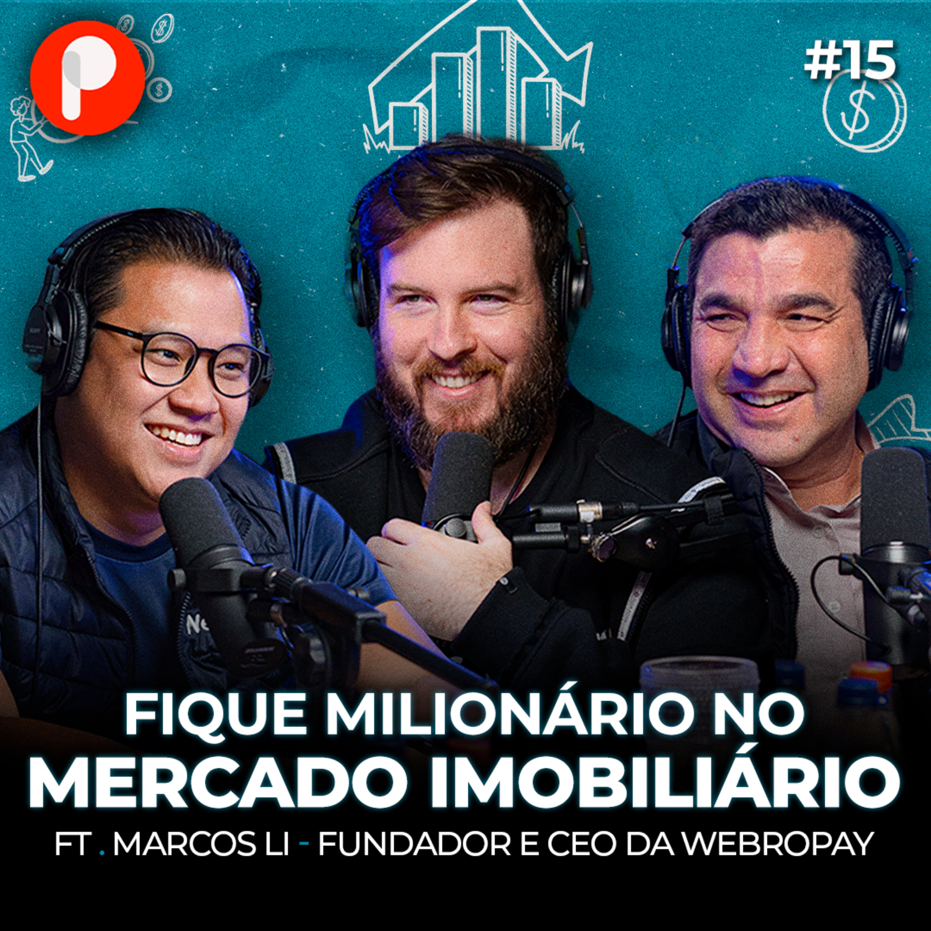 PrimoCast Startups 15 | WEBROPAY: Como ficar MILIONÁRIO com o mercado IMOBILIÁRIO  episode artwork