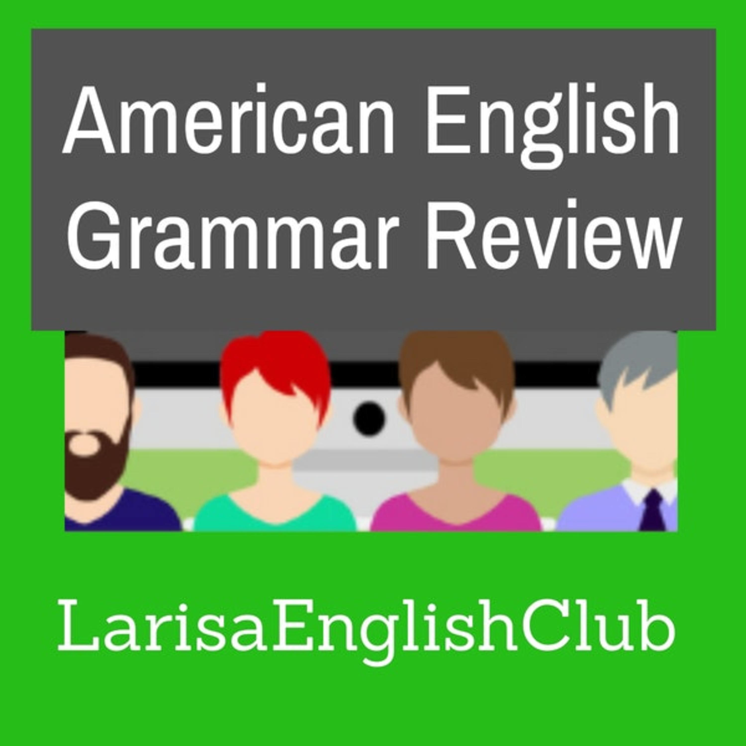 American English Grammar Review | Listen via Stitcher for Podcasts