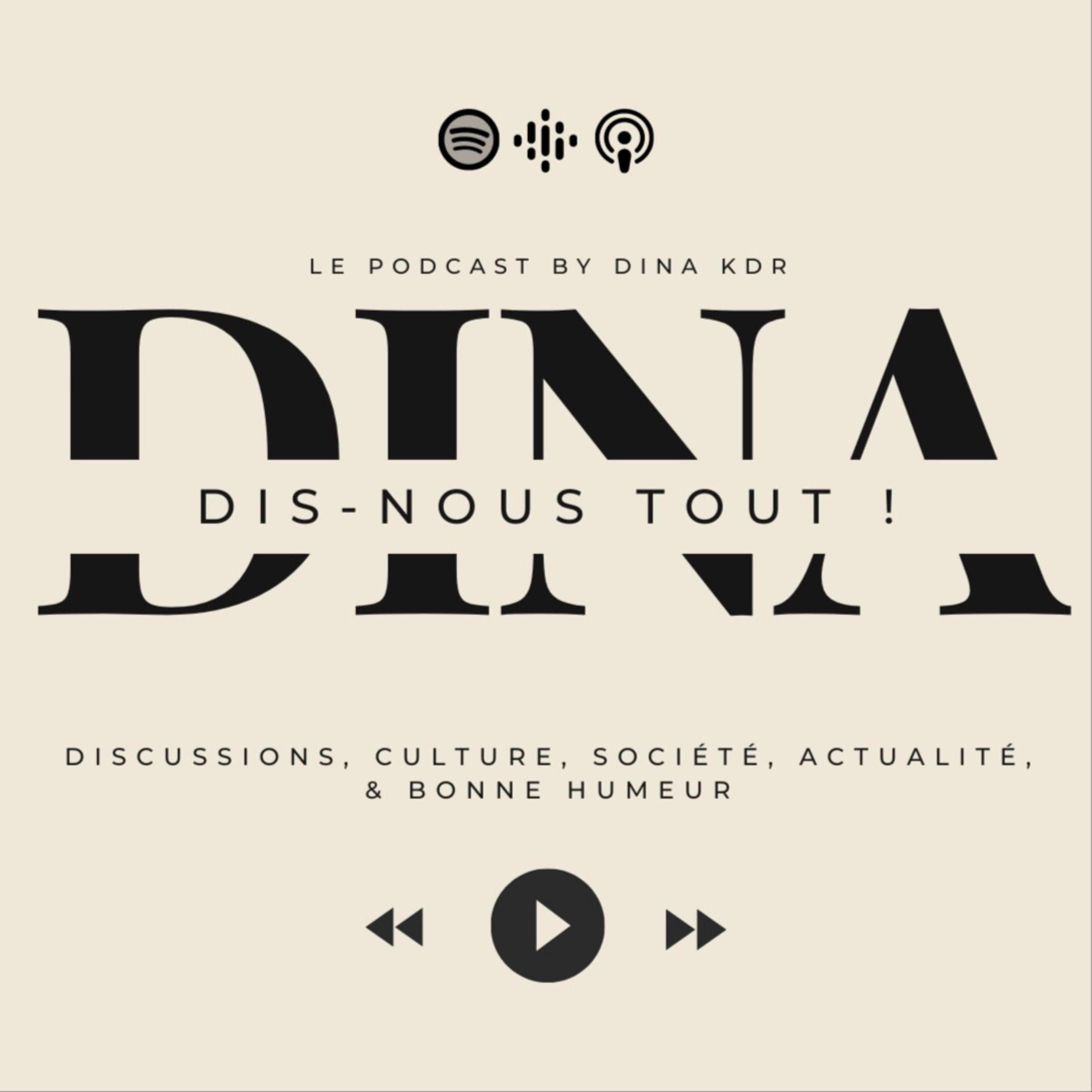 Dina, dis-nous tout !