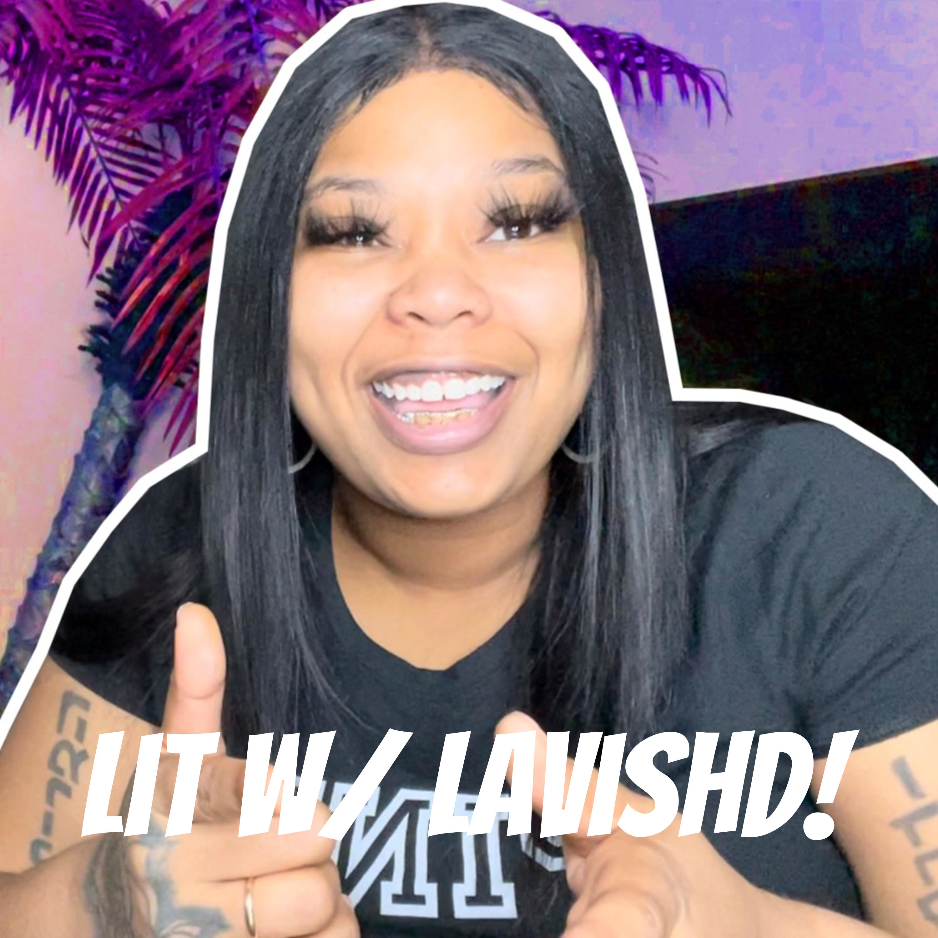 Lit W/ Lavishd! podcast artwork
