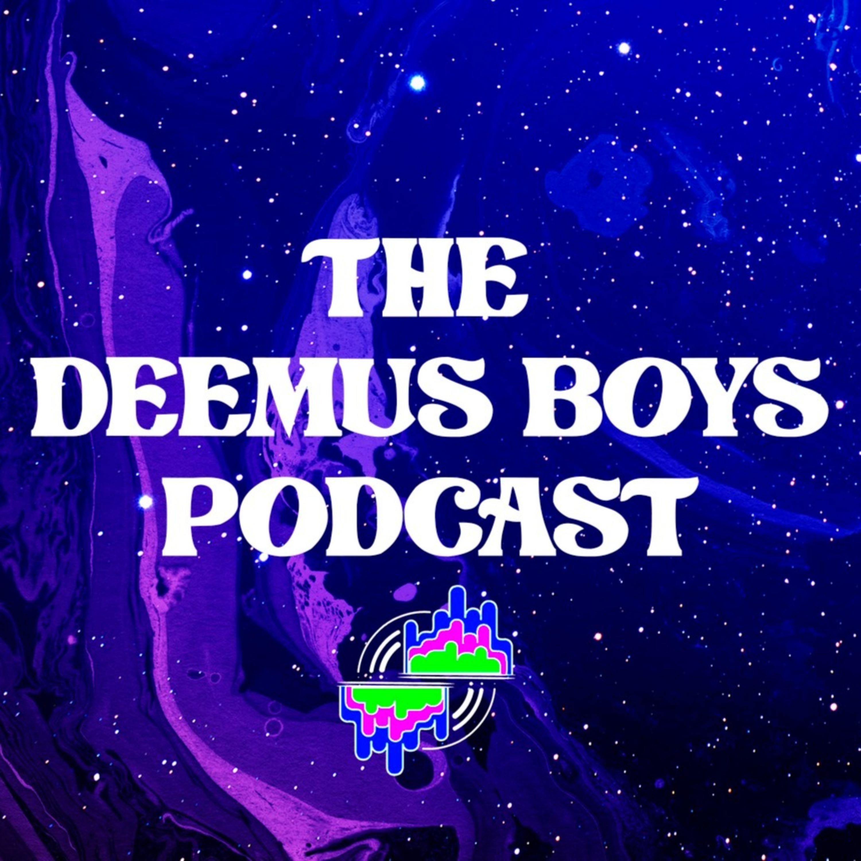 The Deemus Boys Podcast