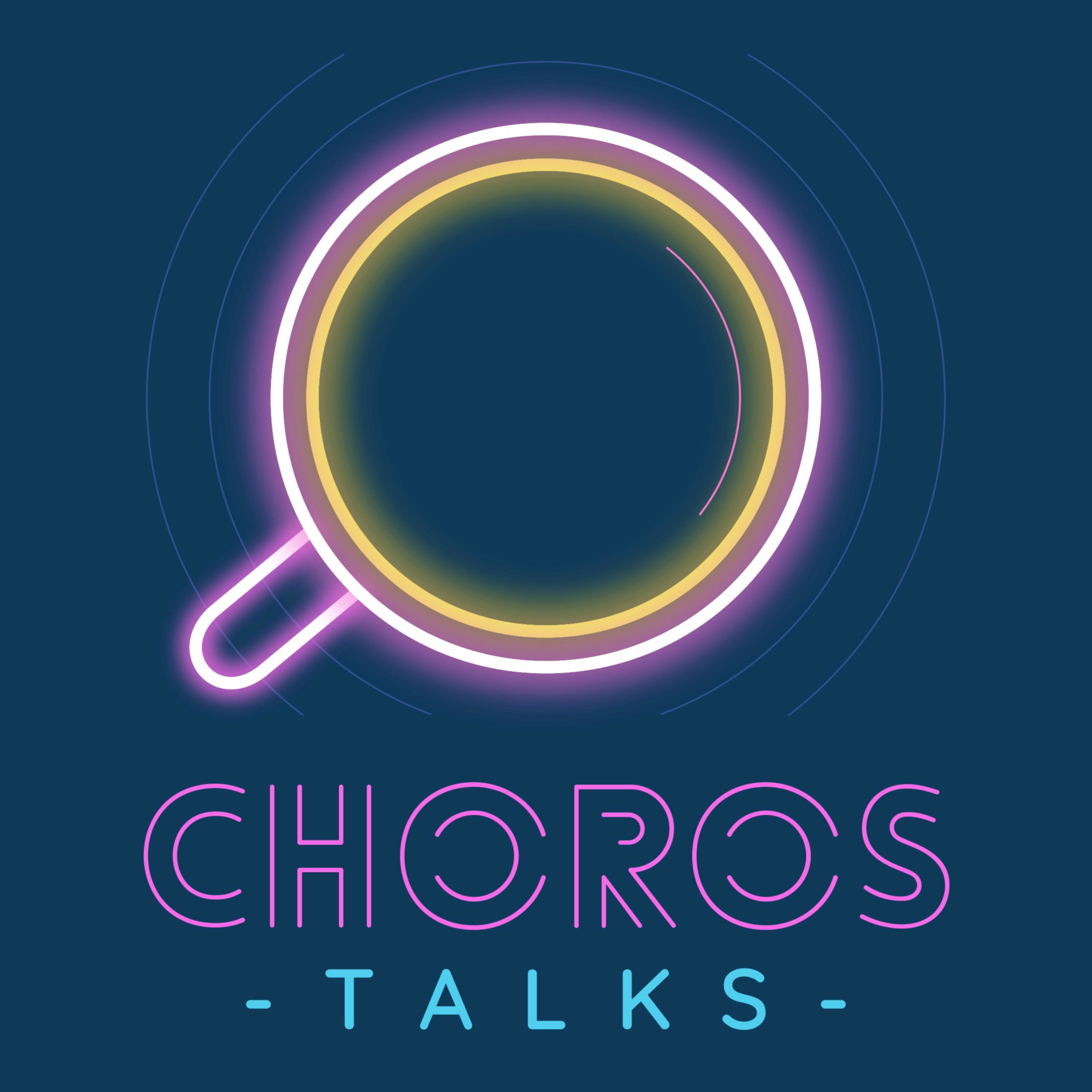 Choros Talks