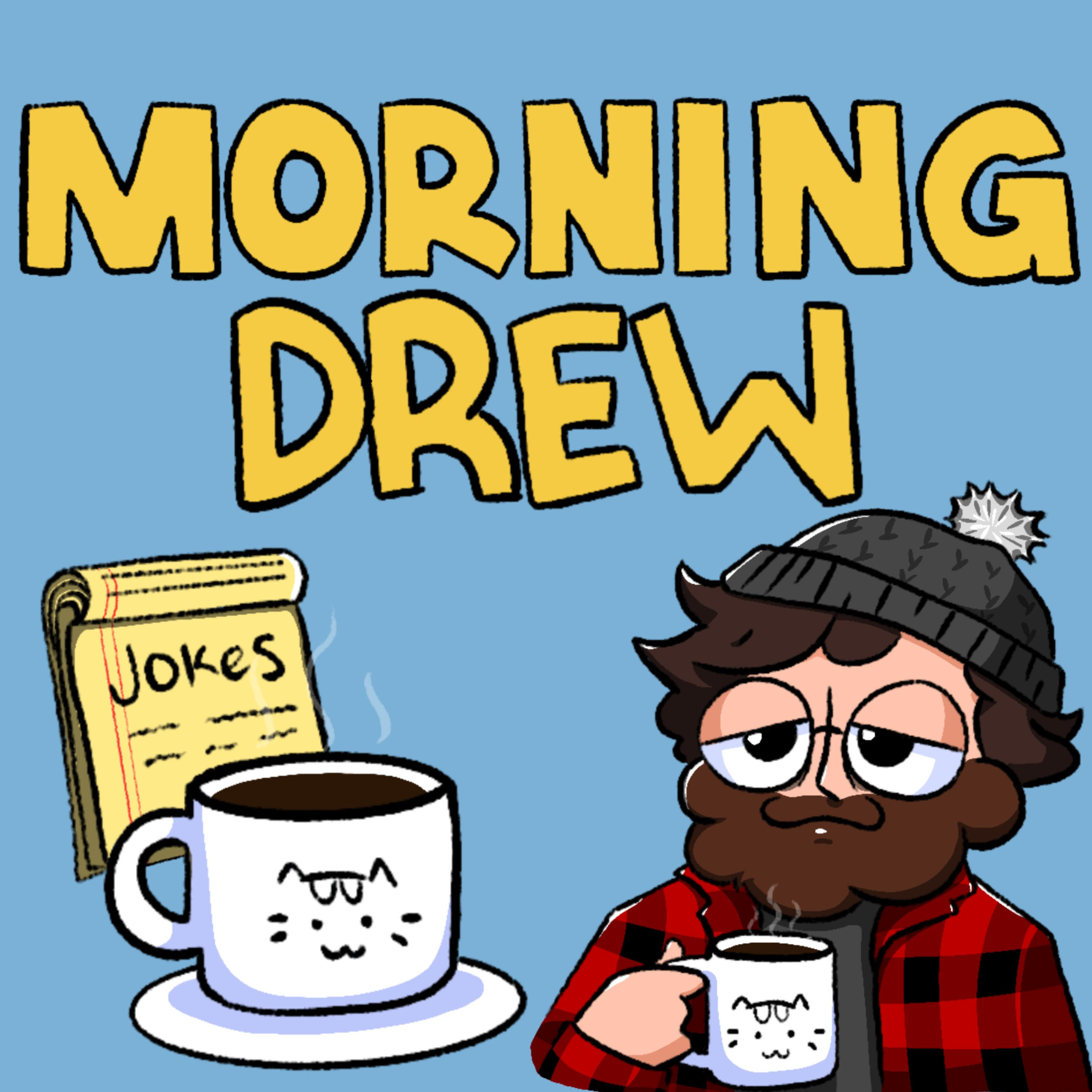 Morning Drew