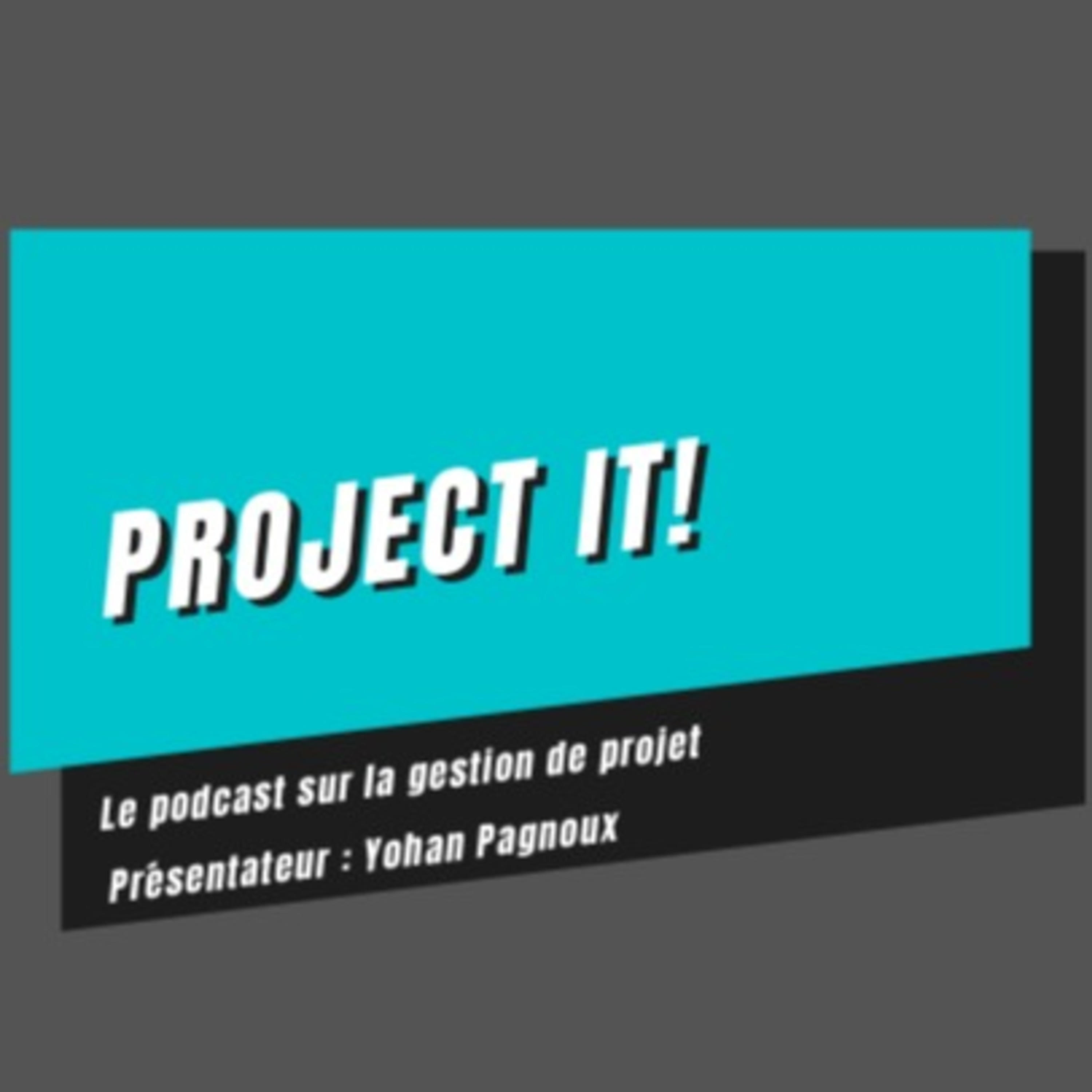 Project it! Le podcast sur la gestion de projet !