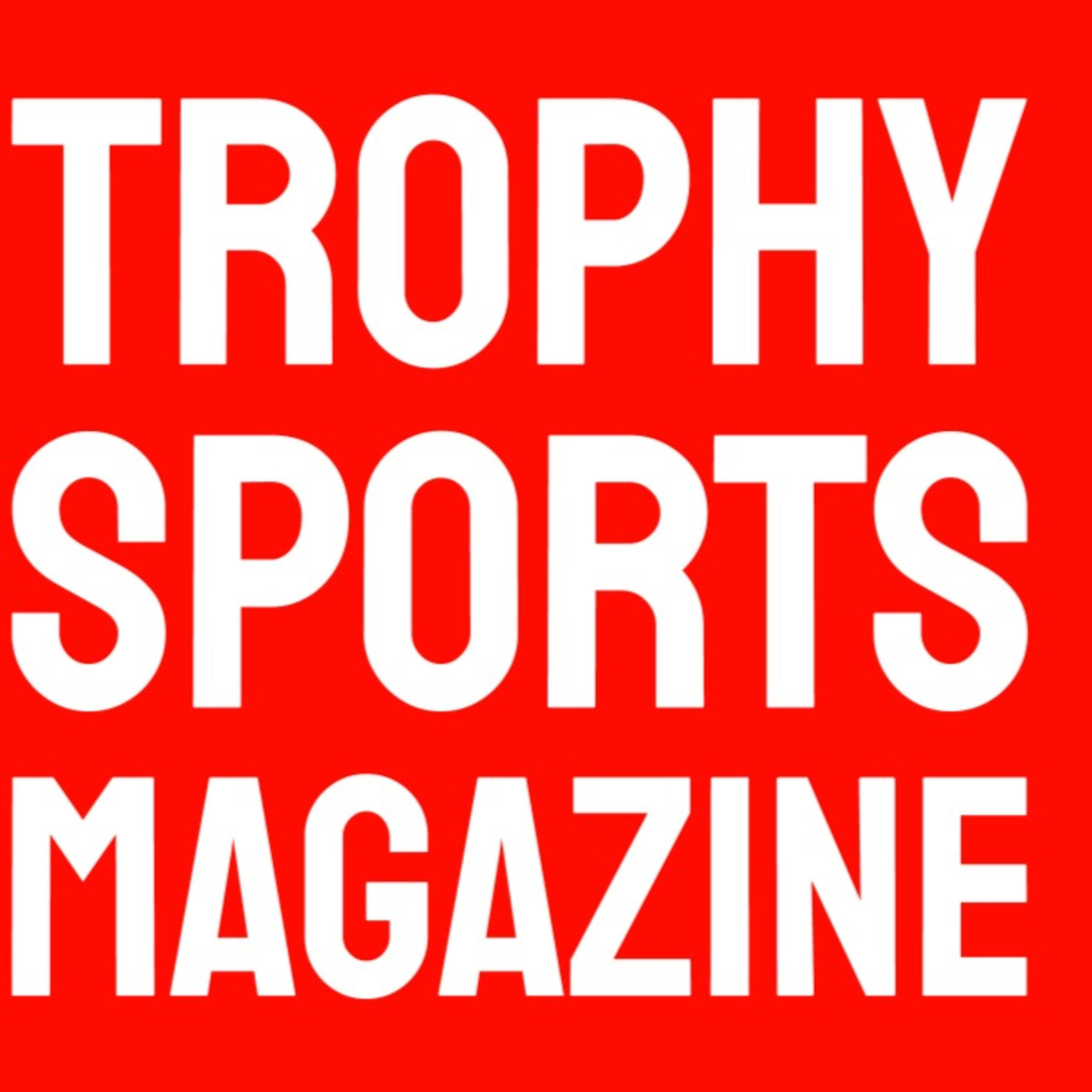Podcast Trophy Sports Magazine