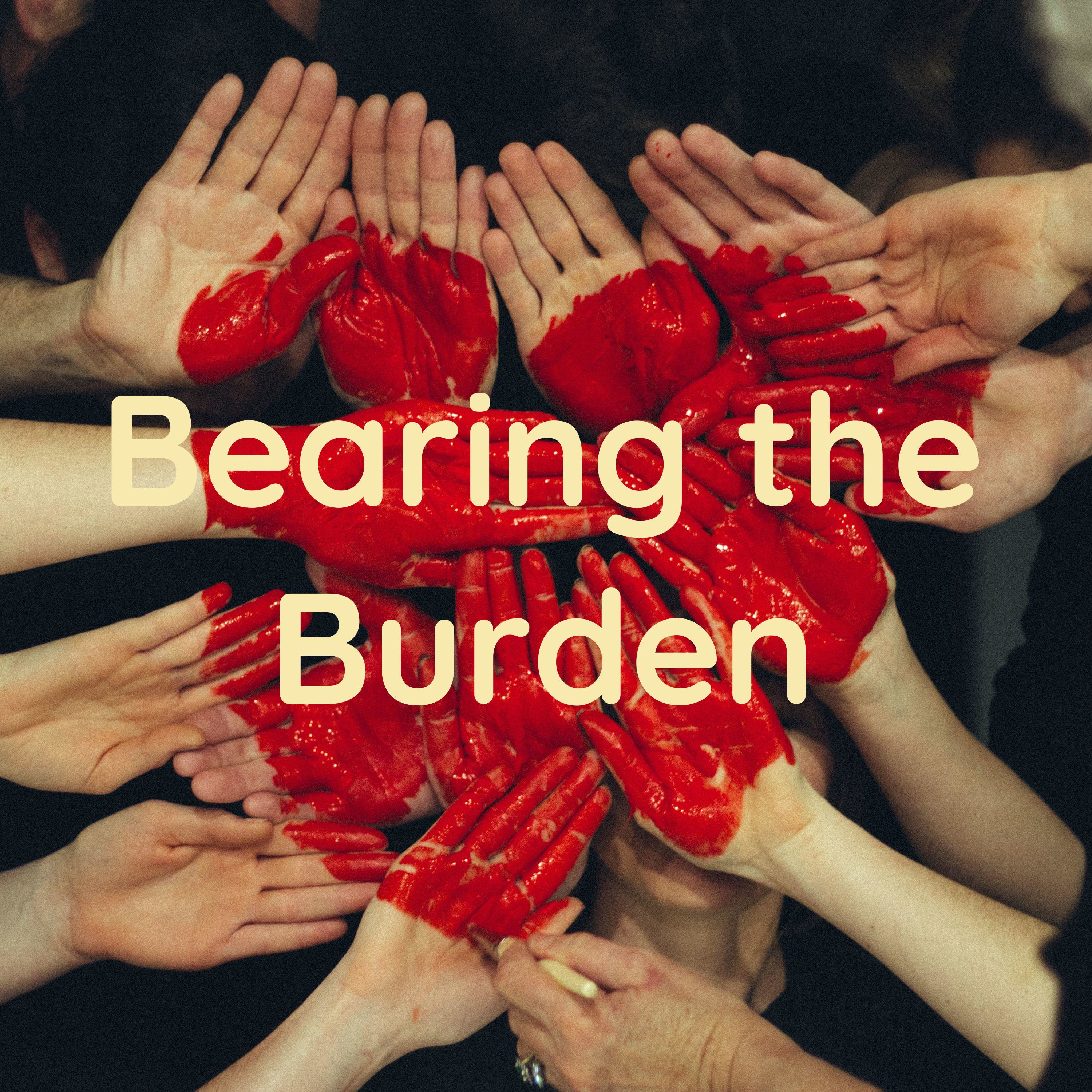 Bearing the Burden