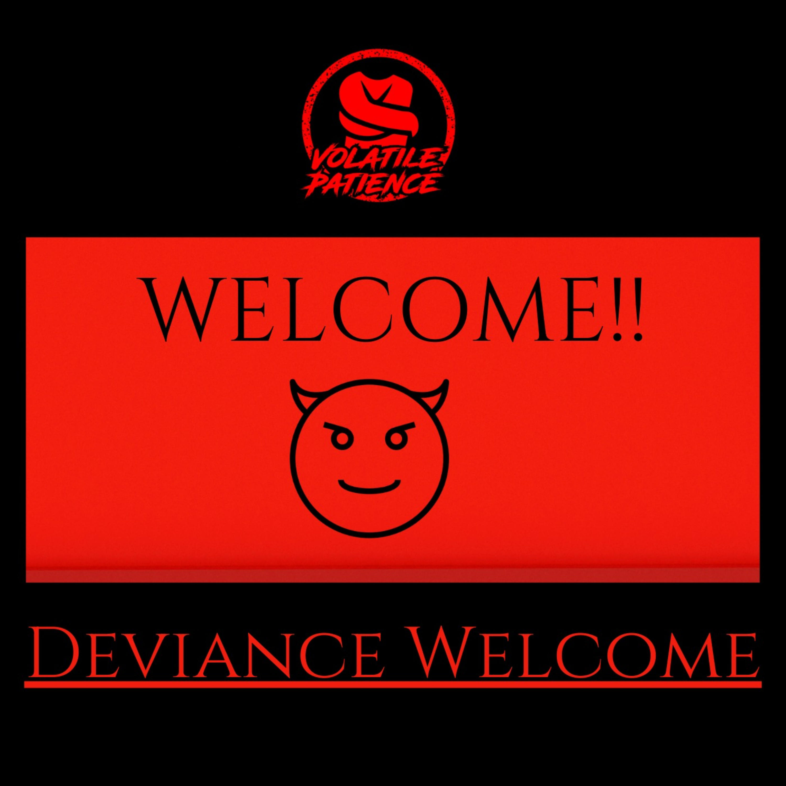 Deviance Welcome