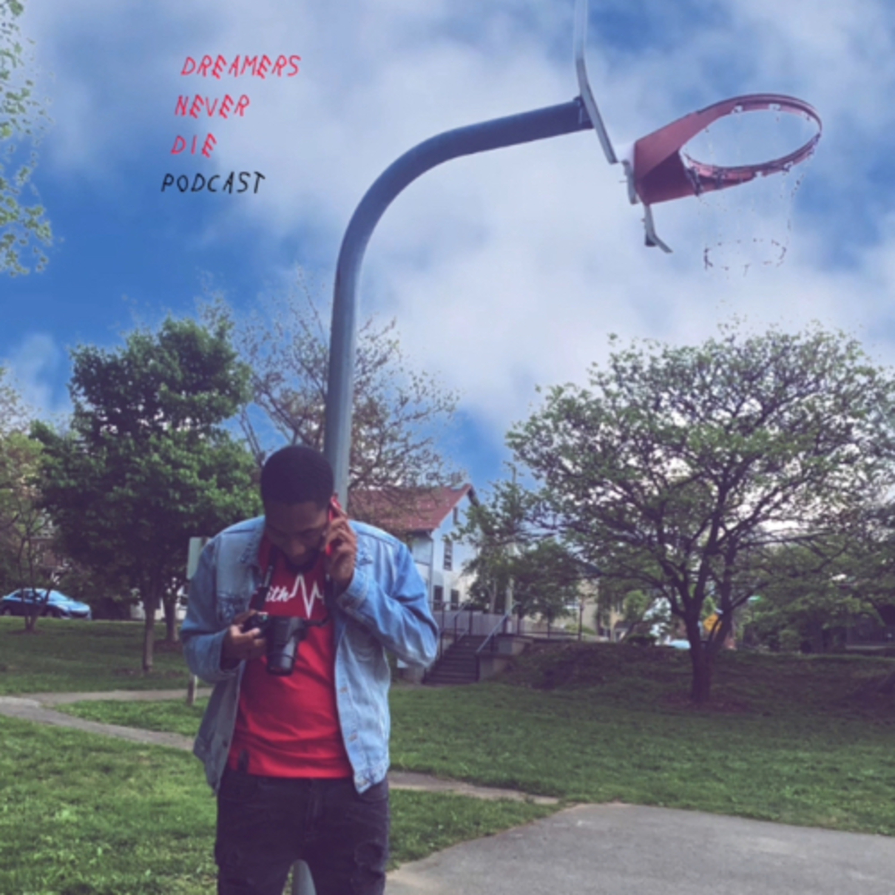 Dreamers Never Die Podcast