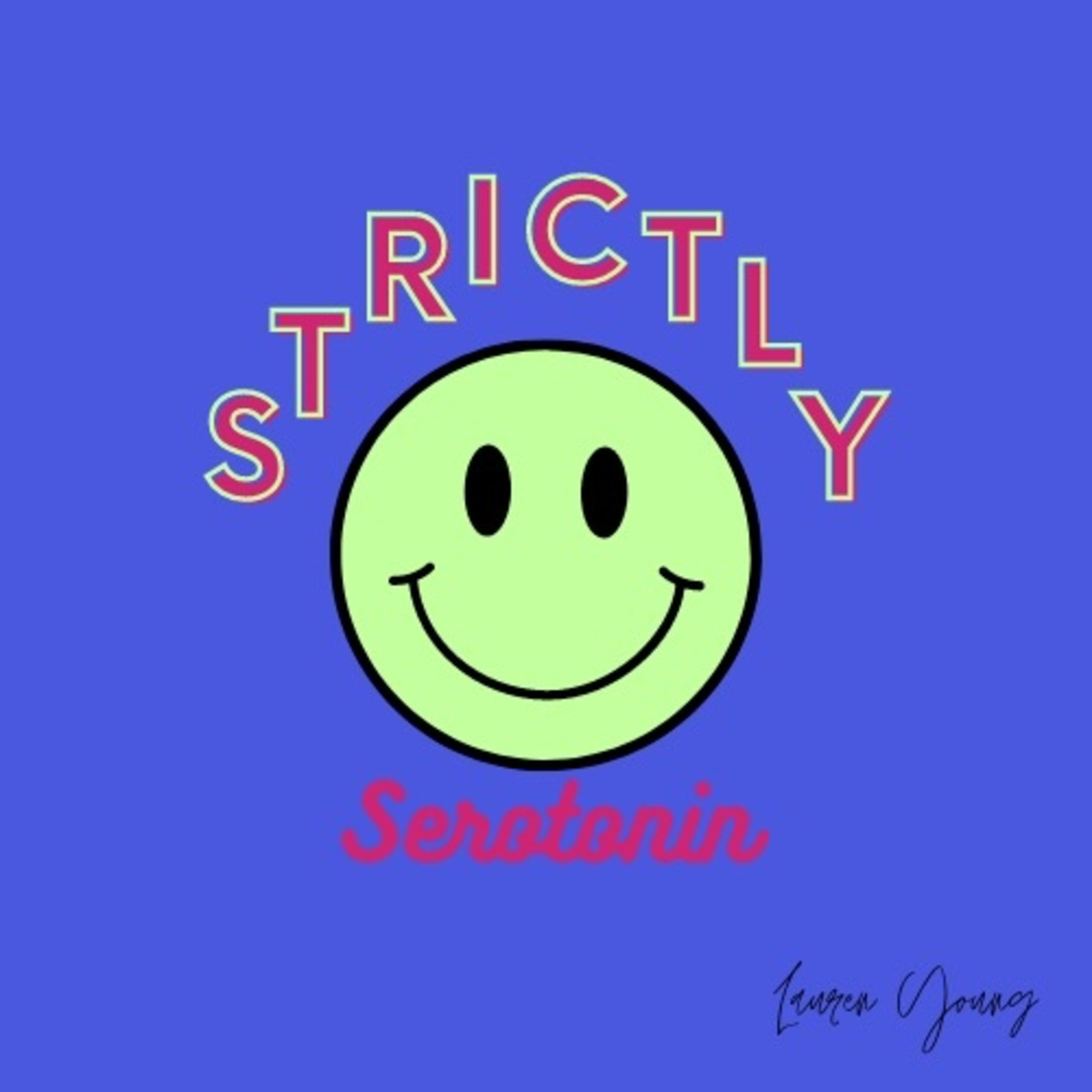 Strictly Serotonin with Lauren Young