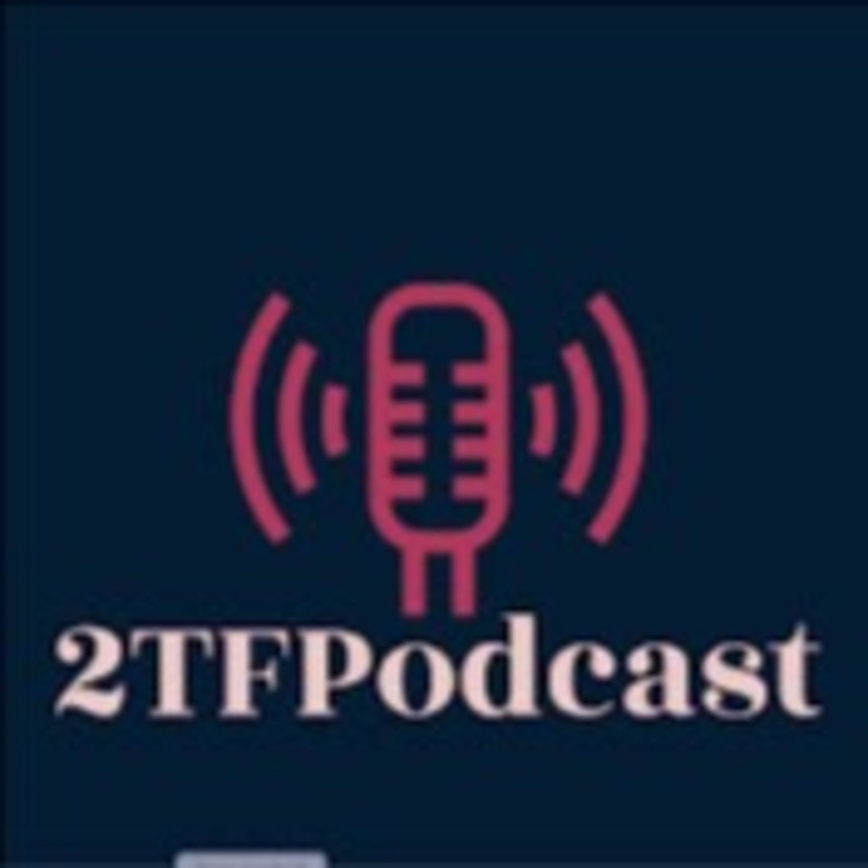 2TFPodcast