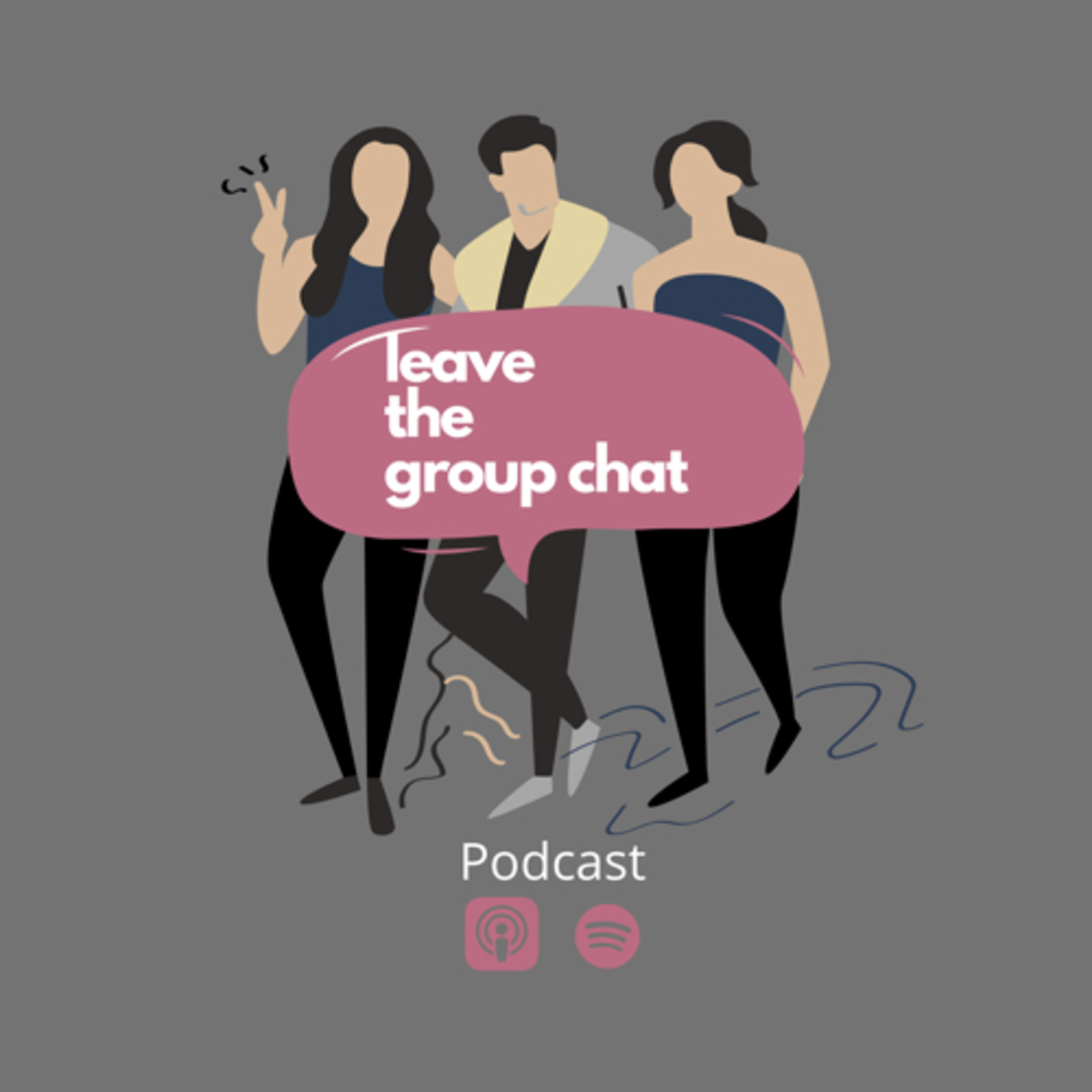 Podcast Leave the Group Chat
