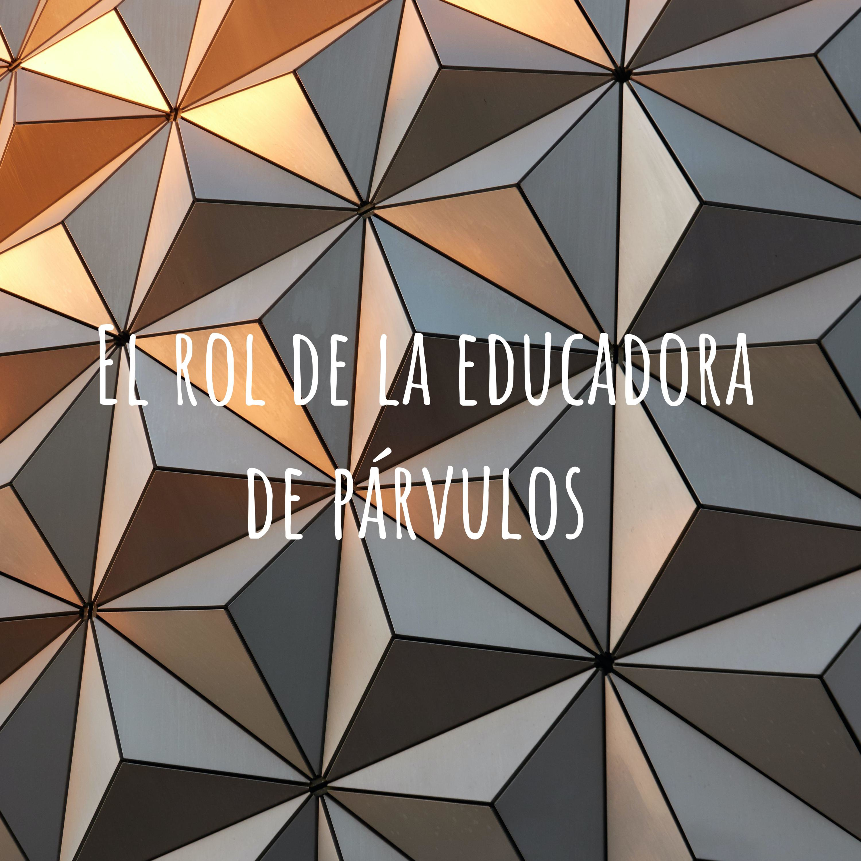 El rol de la educadora de párvulos 