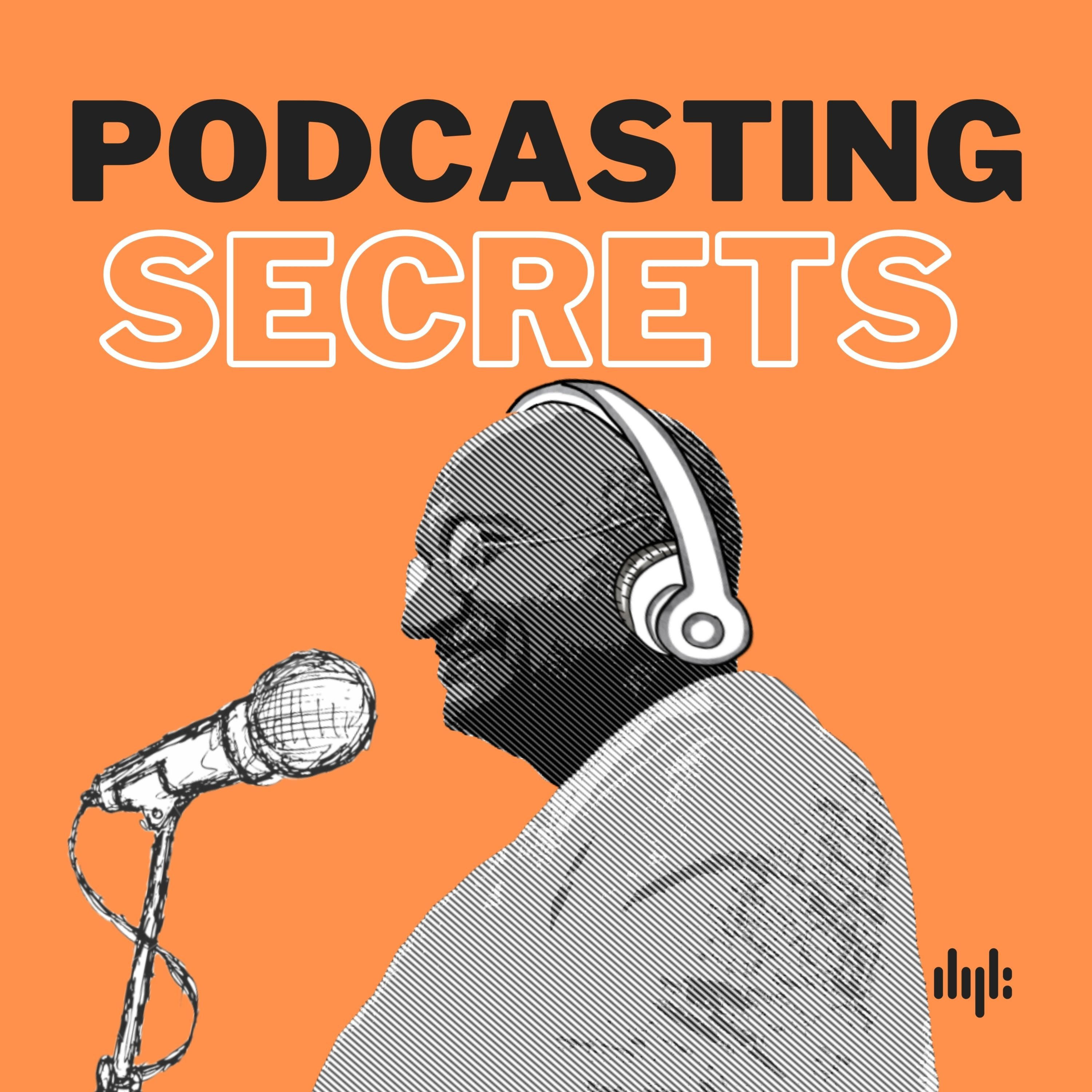 Podcasting Secrets