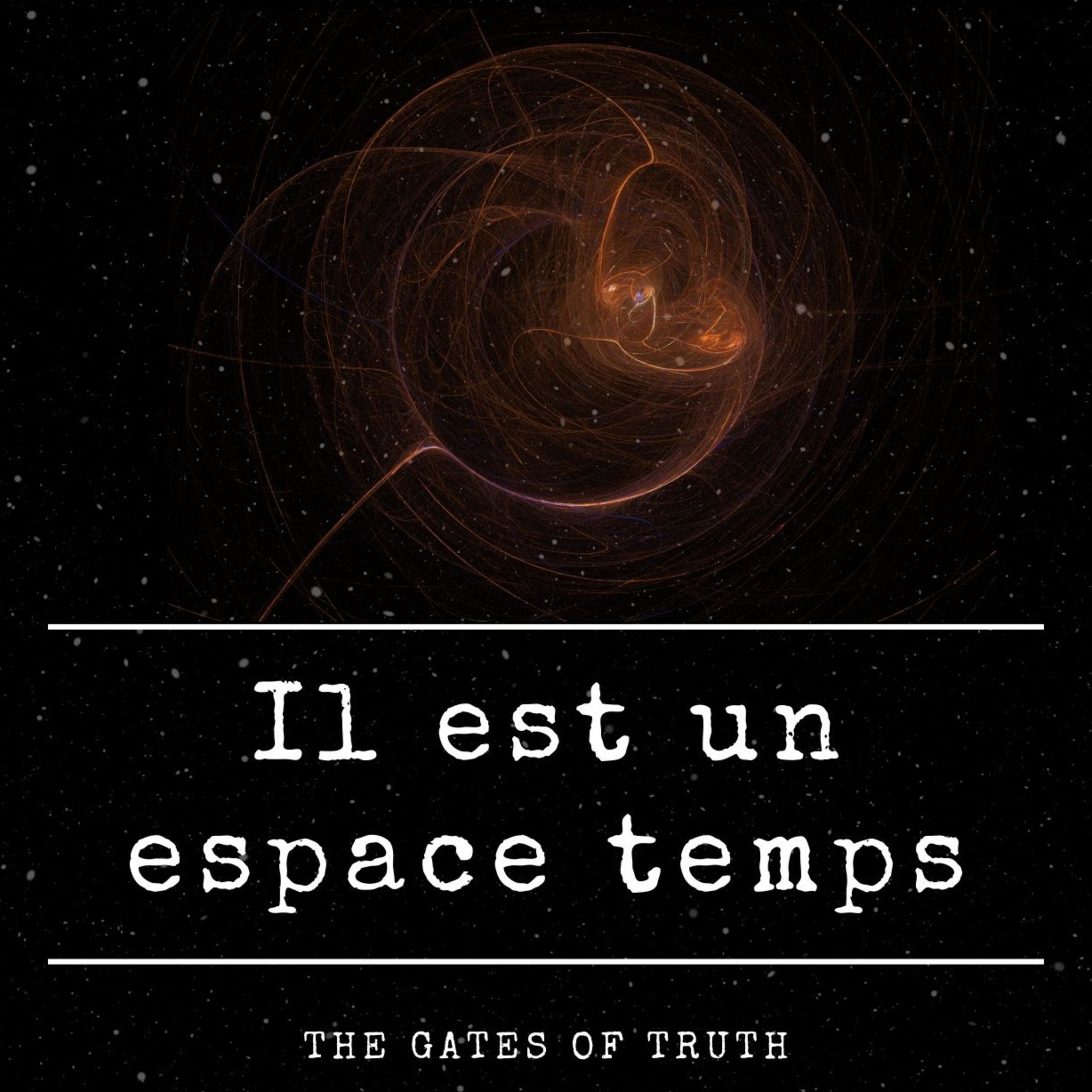 Il est un espace temps 