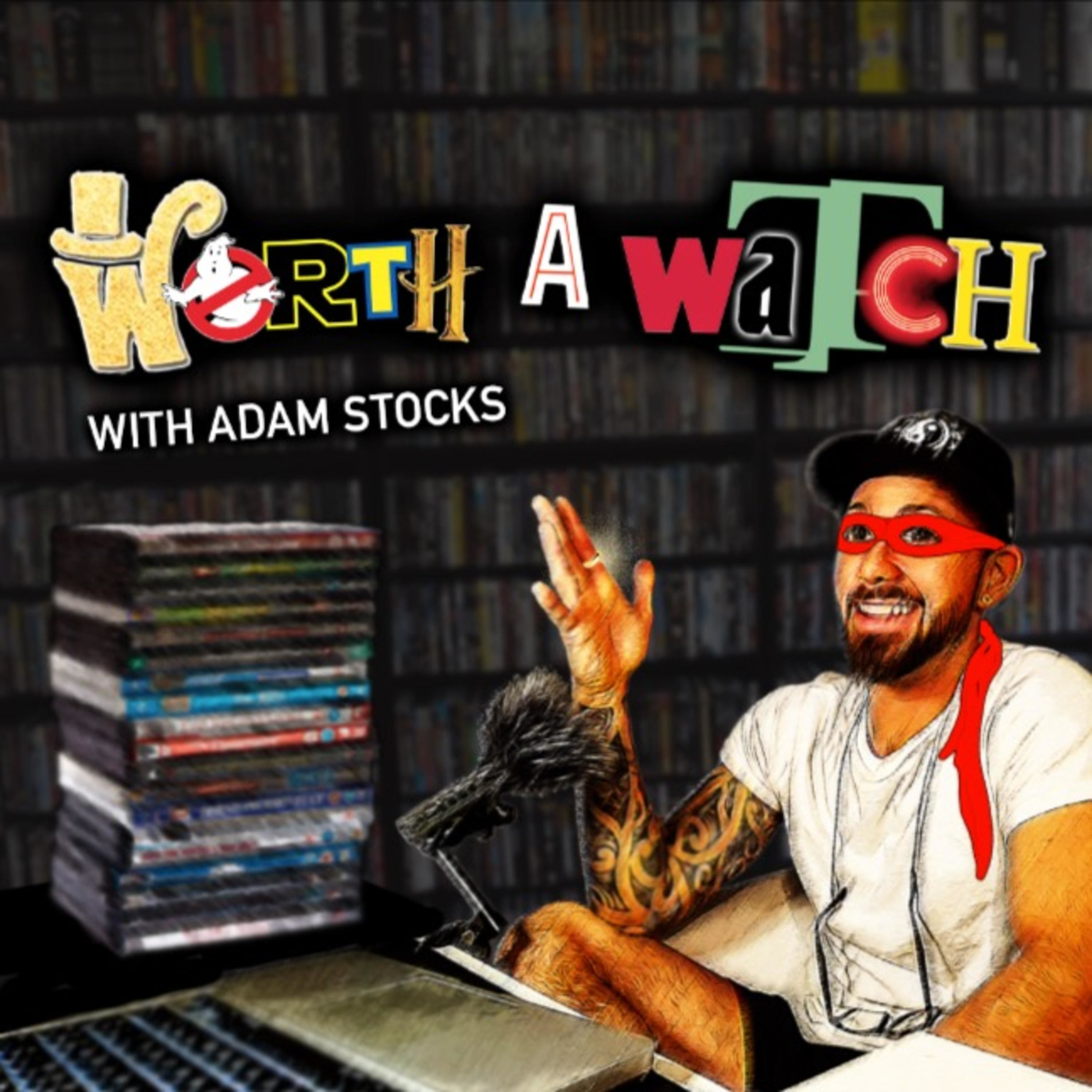 Worth a Watch with Adam Stocks