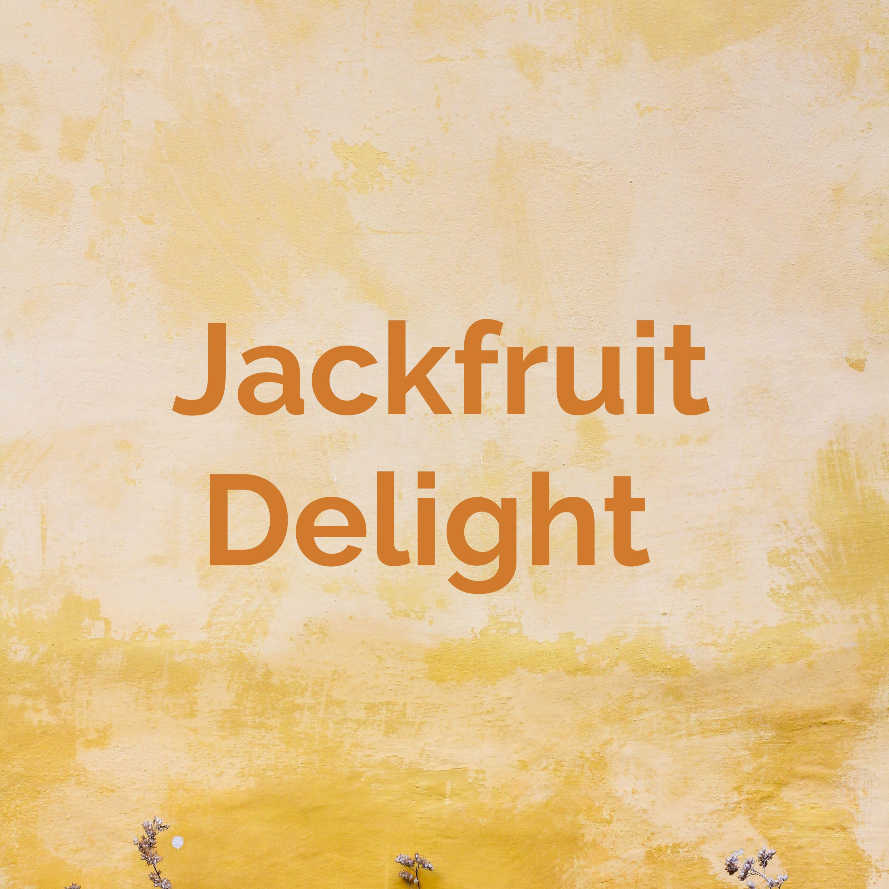 Jackfruit Delight