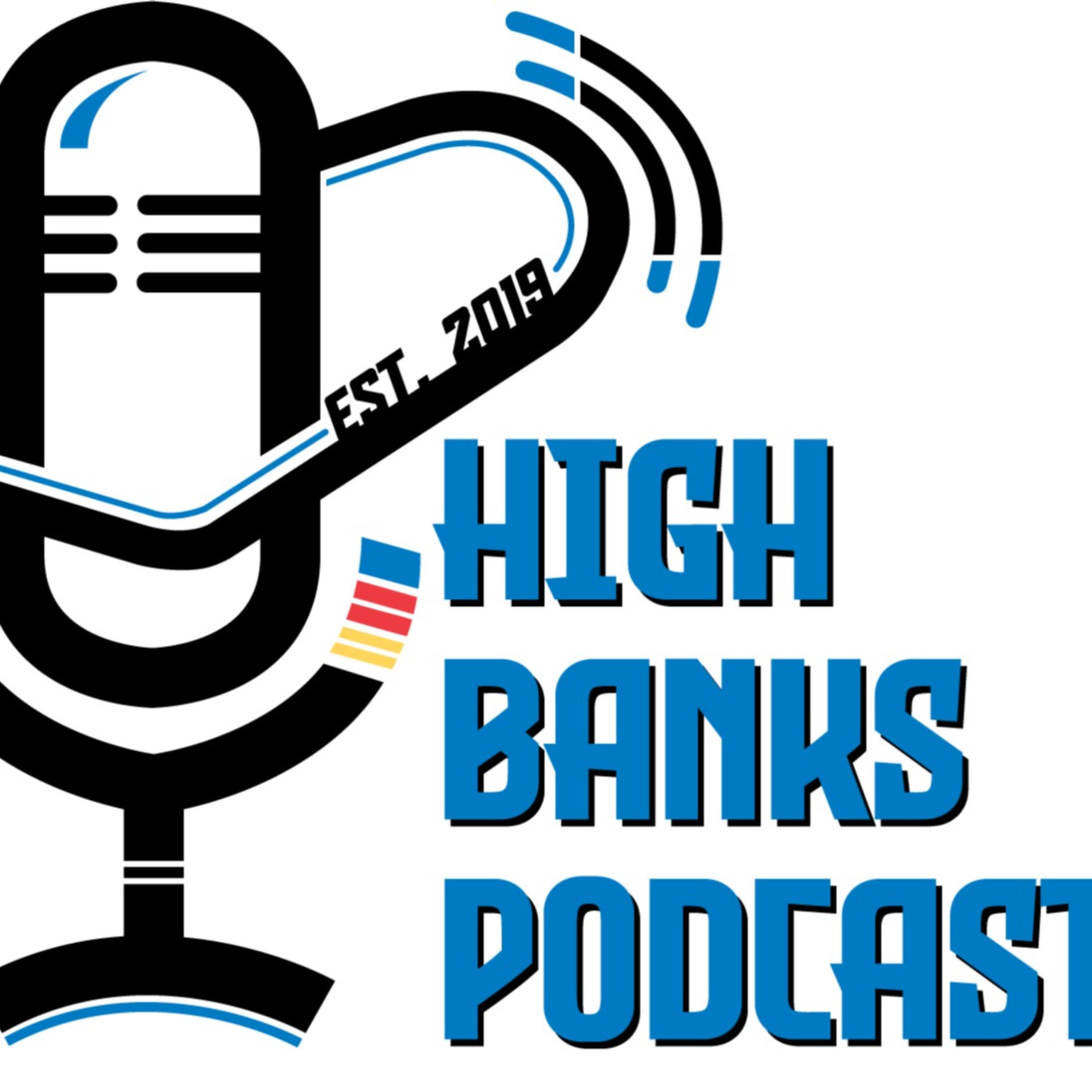 High Banks Podcast Ep. 224