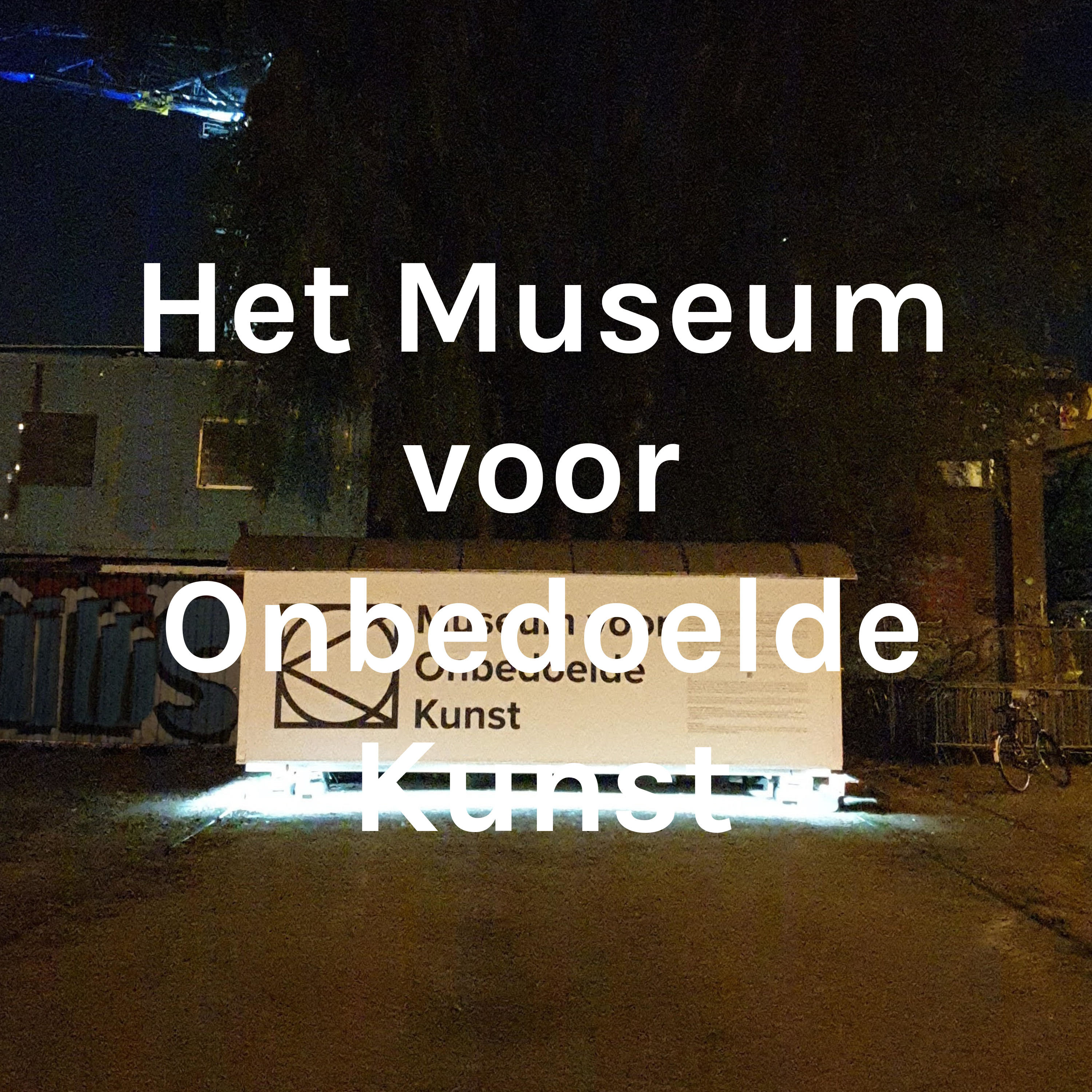 Het Museum voor Onbedoelde Kunst