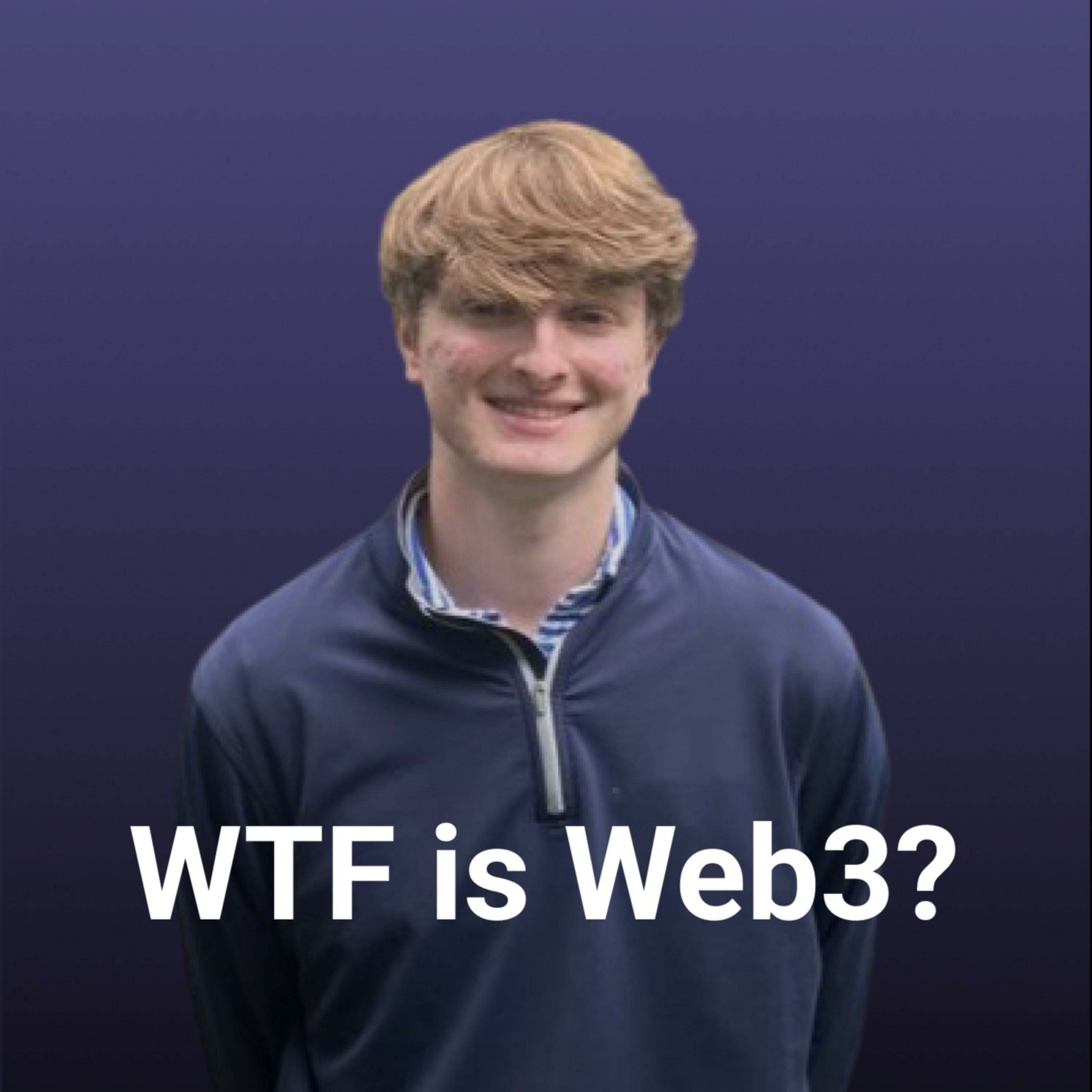 WTF is Web3?