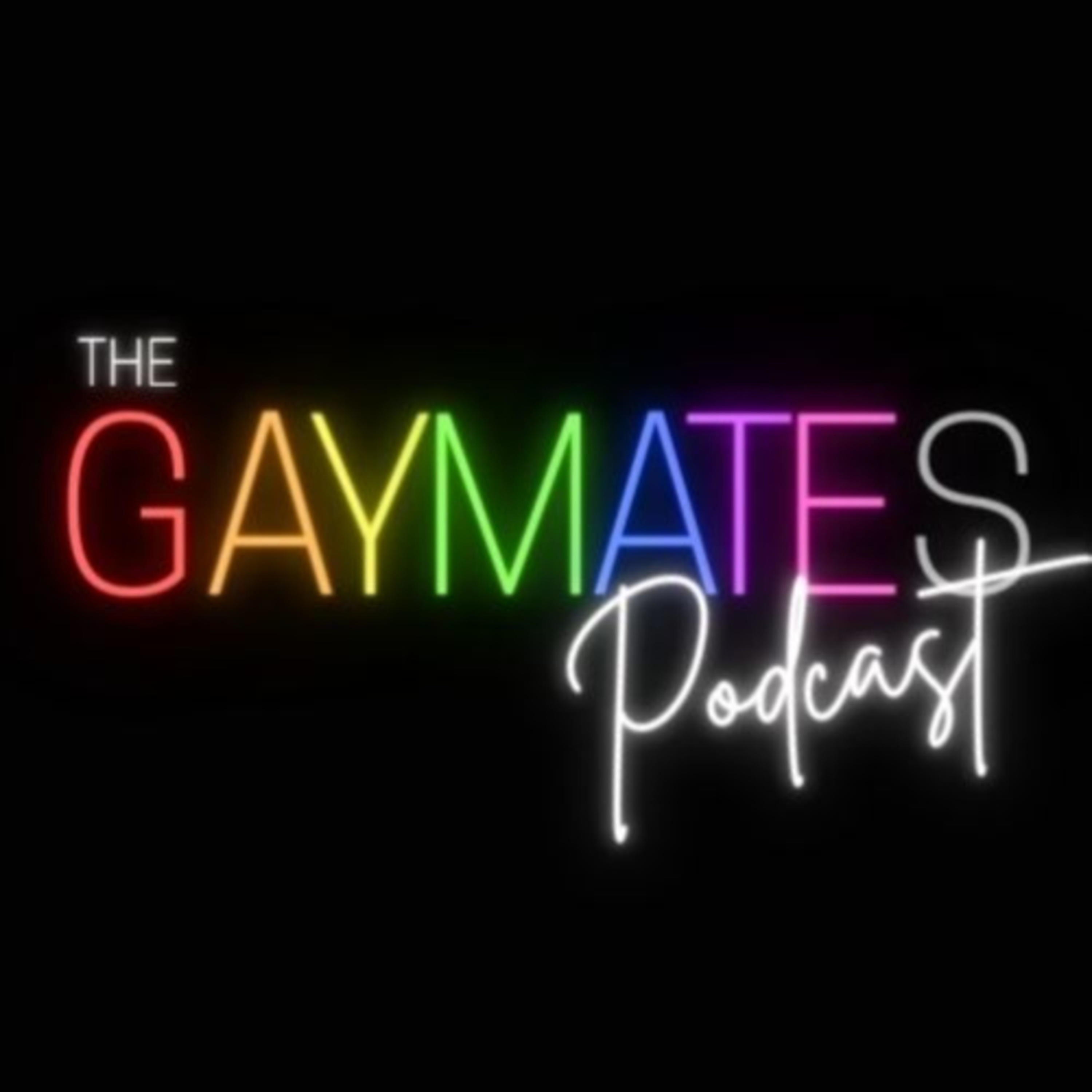 THE GAYMATES PODCAST