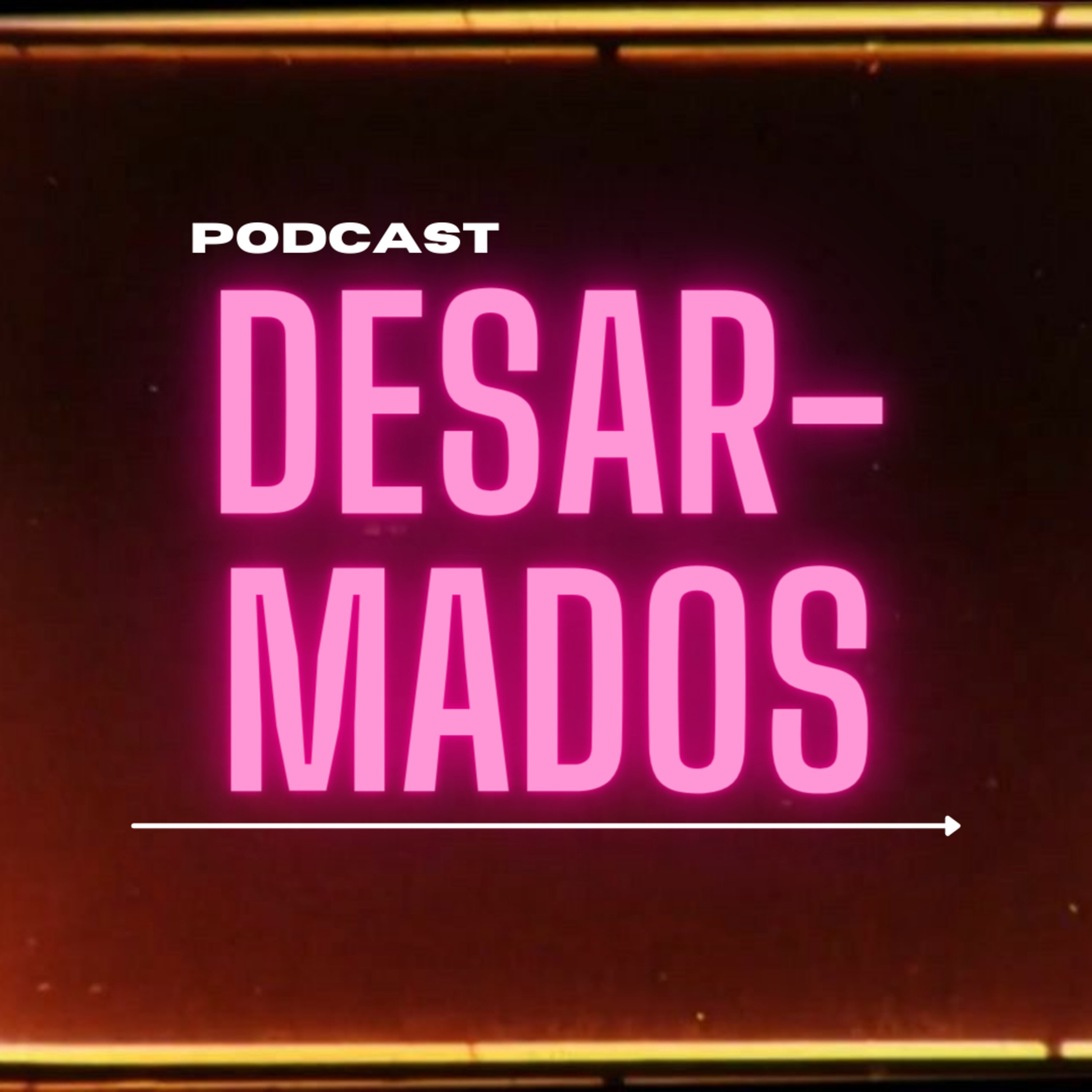Desarmados