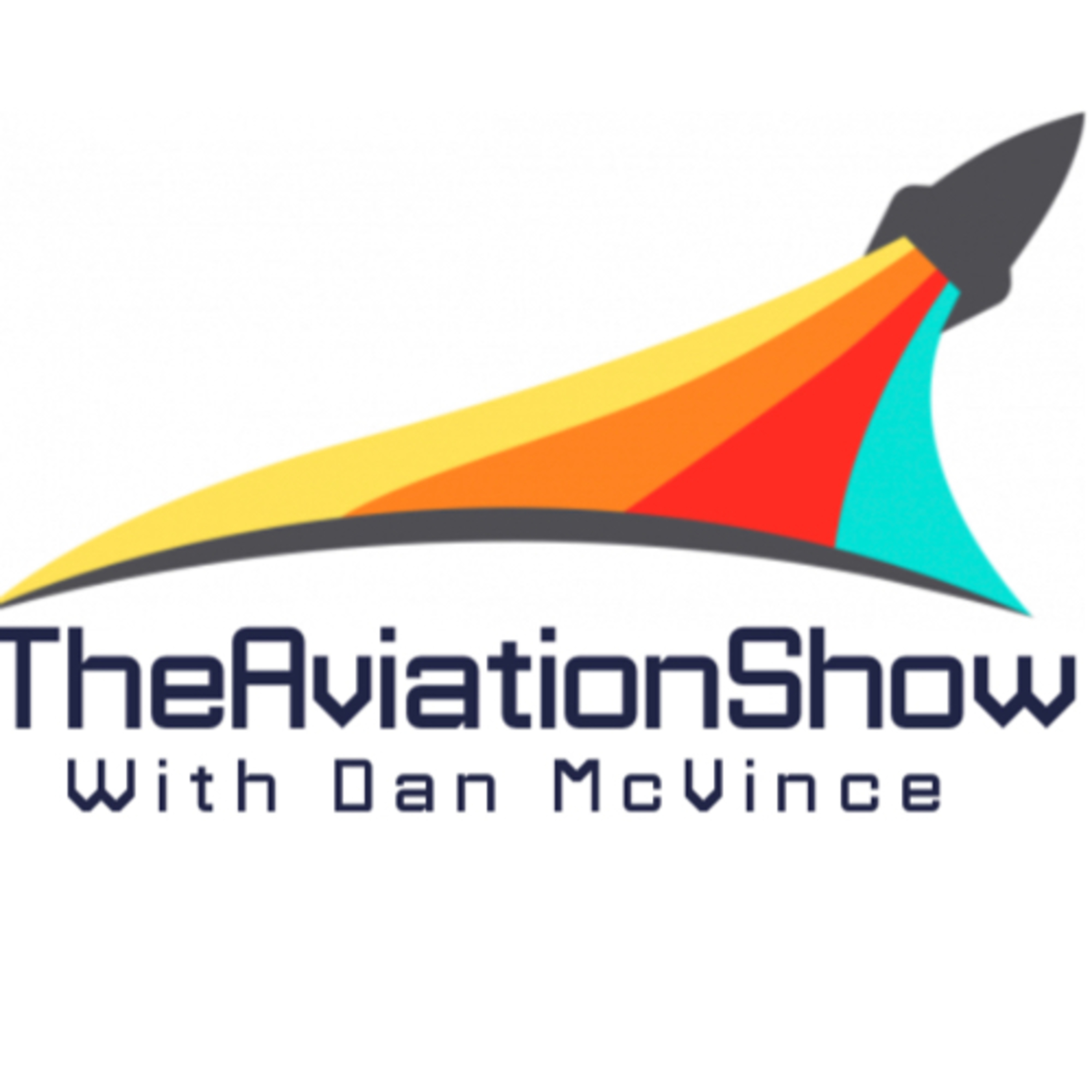The Aviation Show With Dan McVince