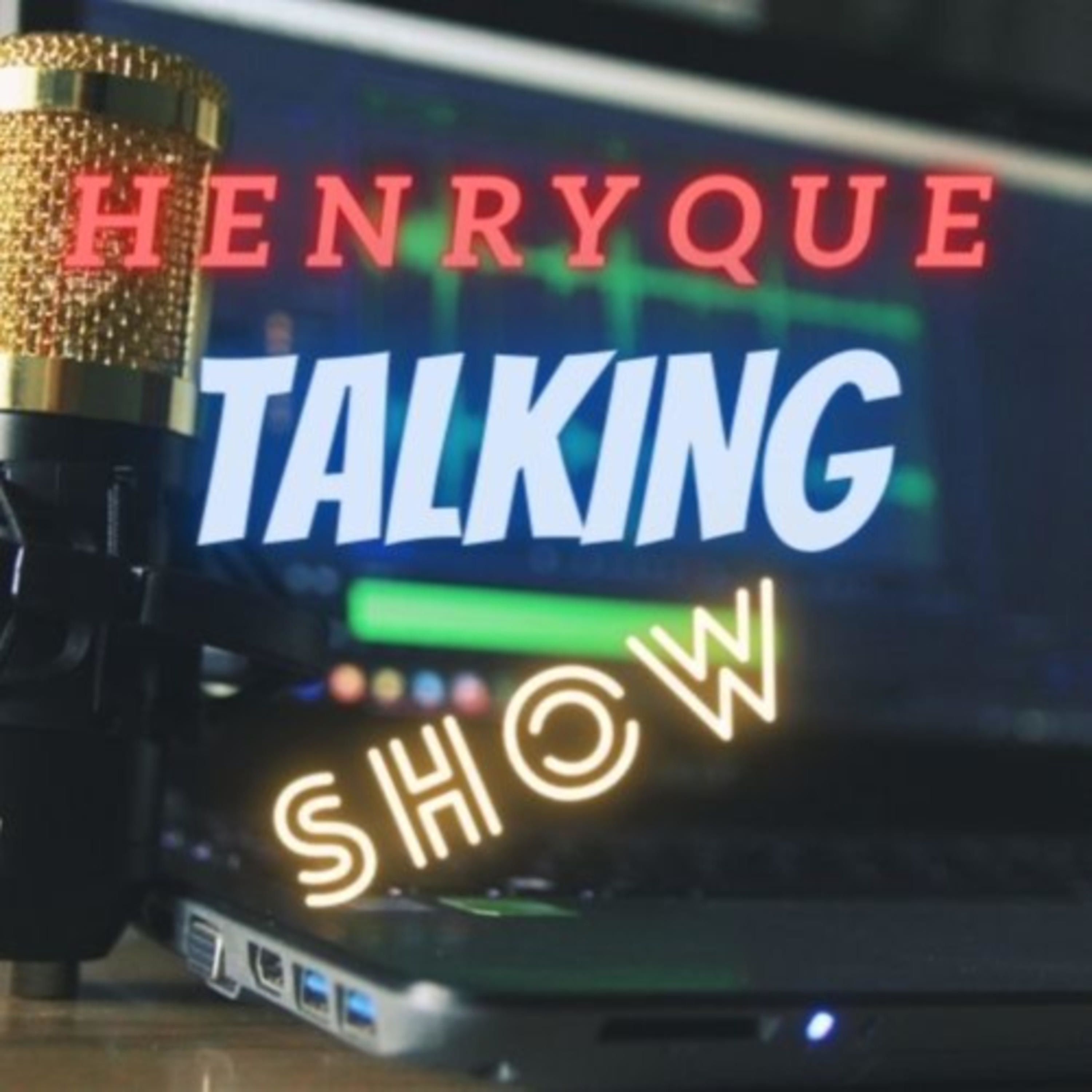 HENRYQUE TALKING SHOW podcast artwork