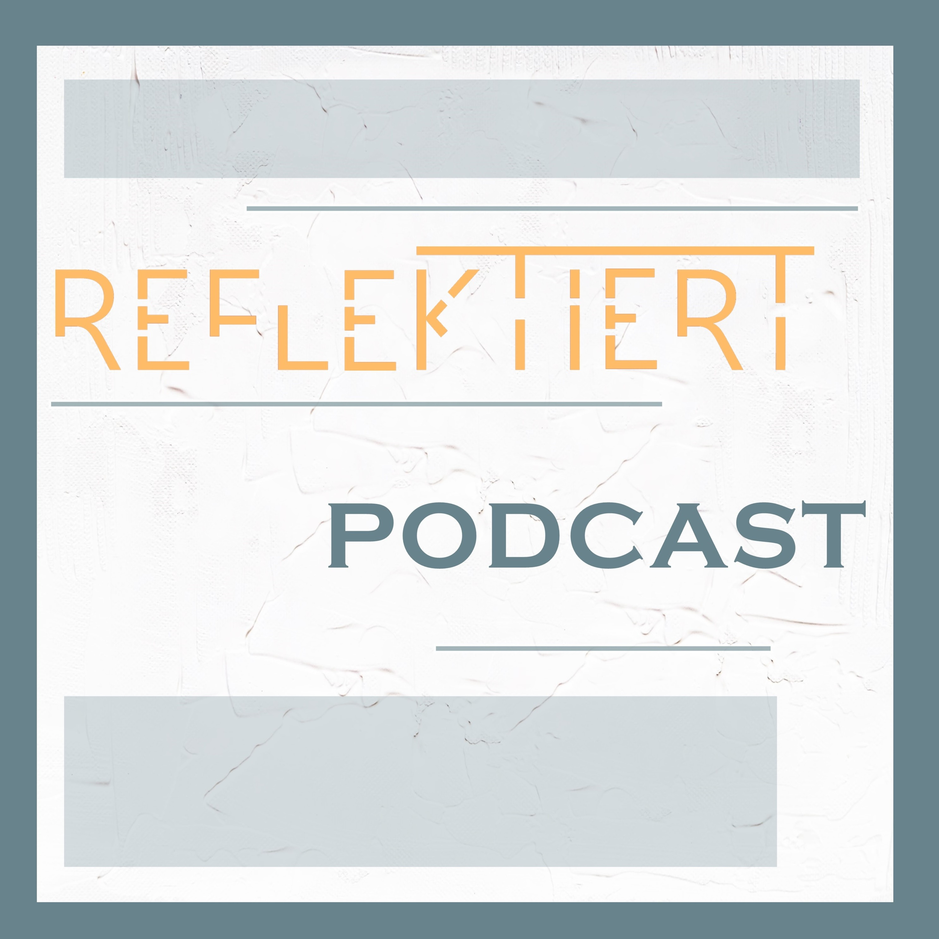 REFLEKTIERT Podcast podcast artwork