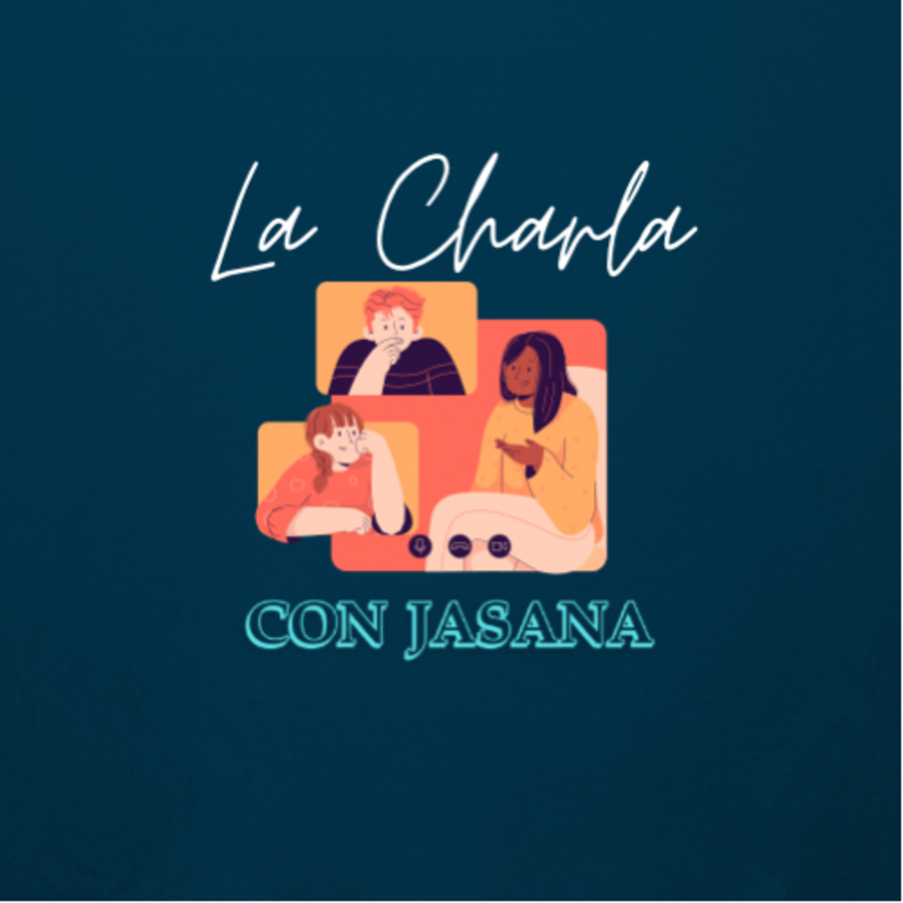 La Charla con JASANA