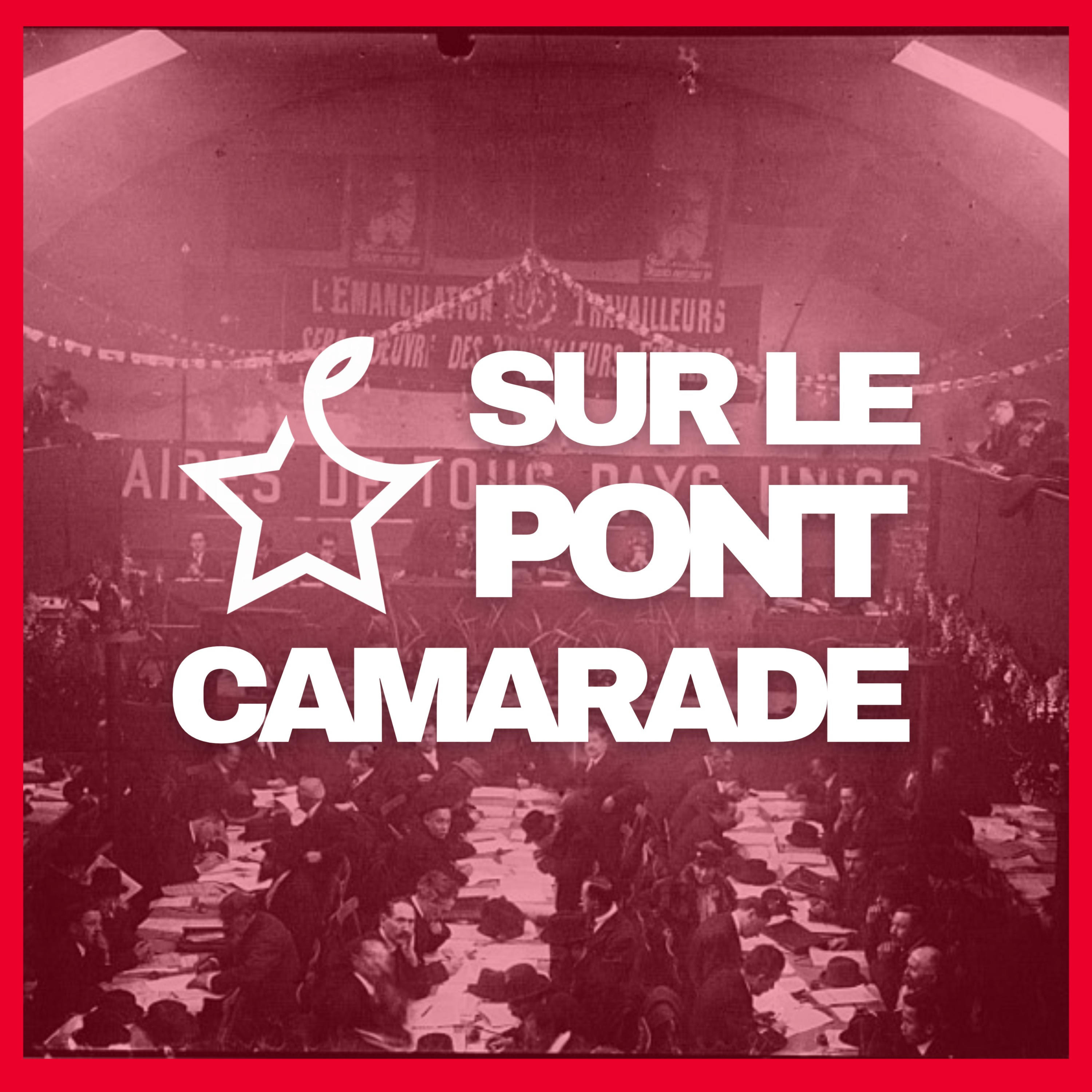 Sur le pont camarade