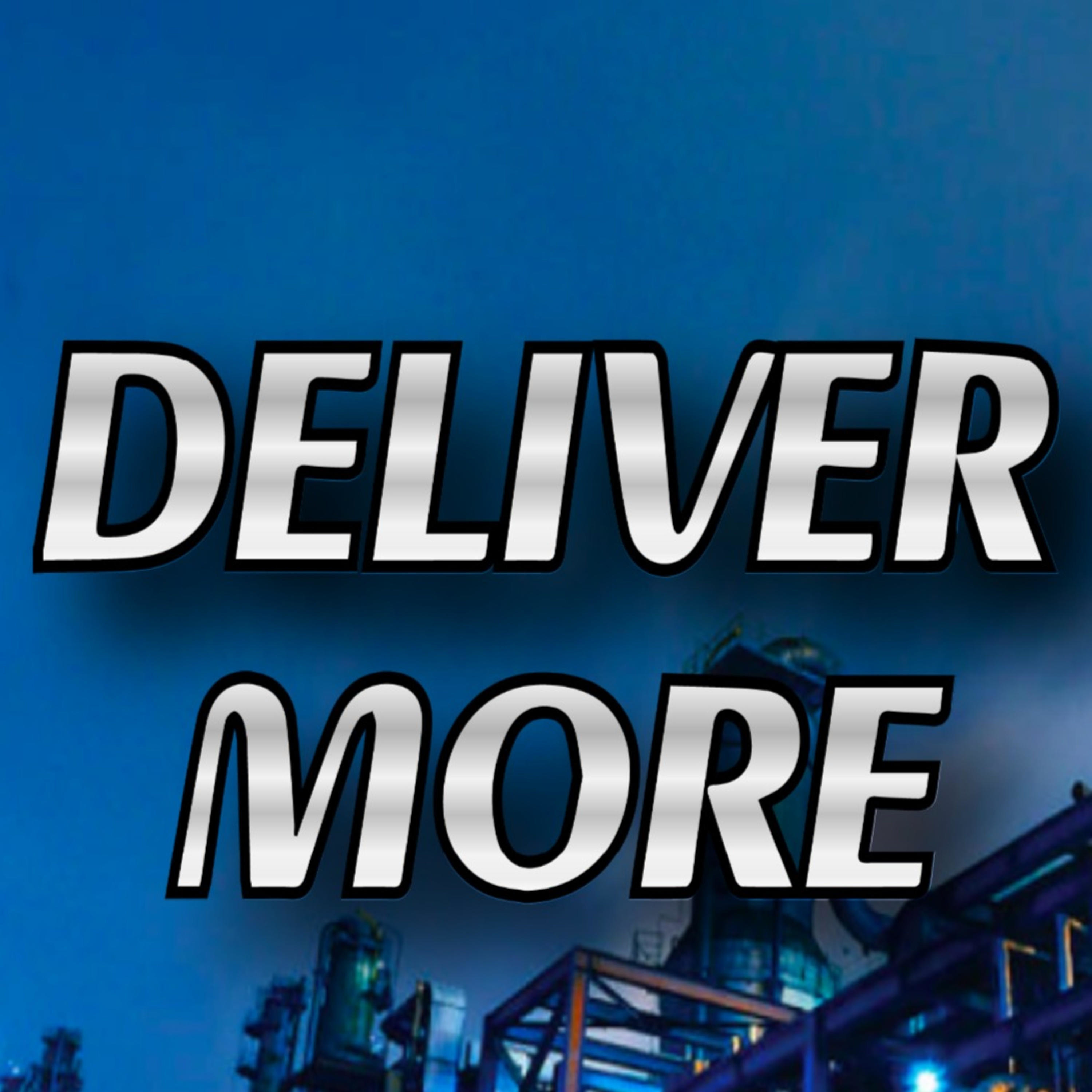 Deliver More