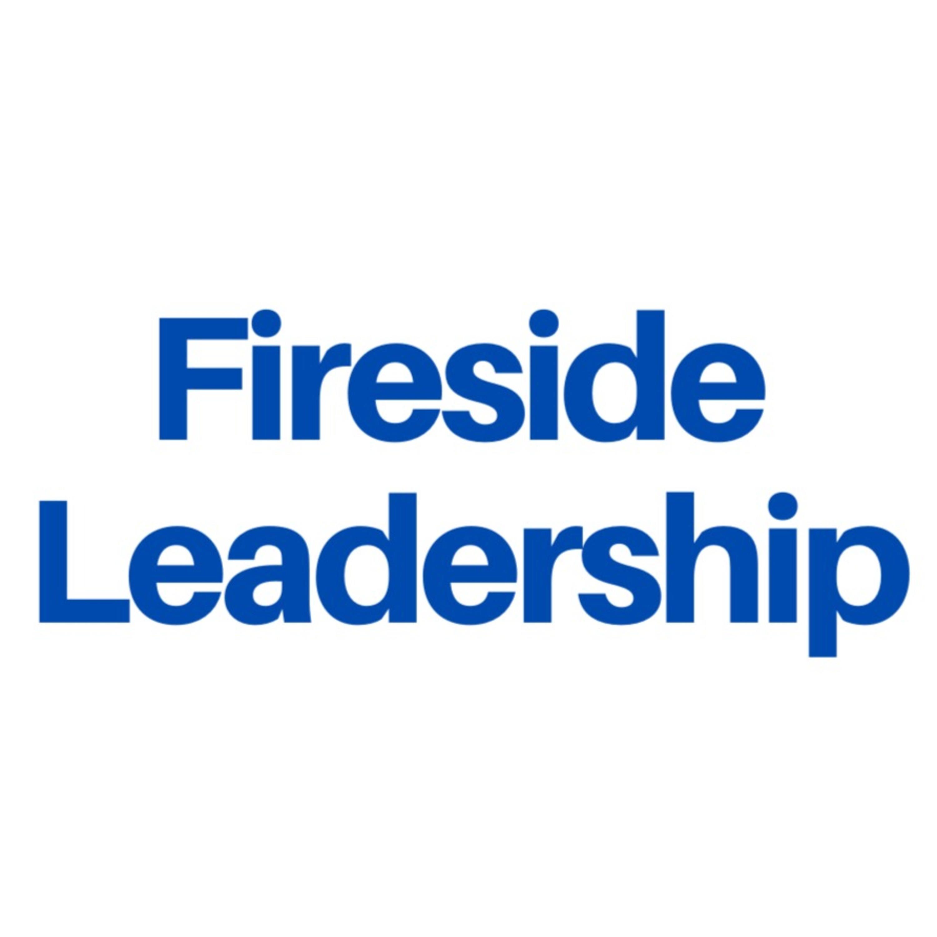 Fireside Leadership