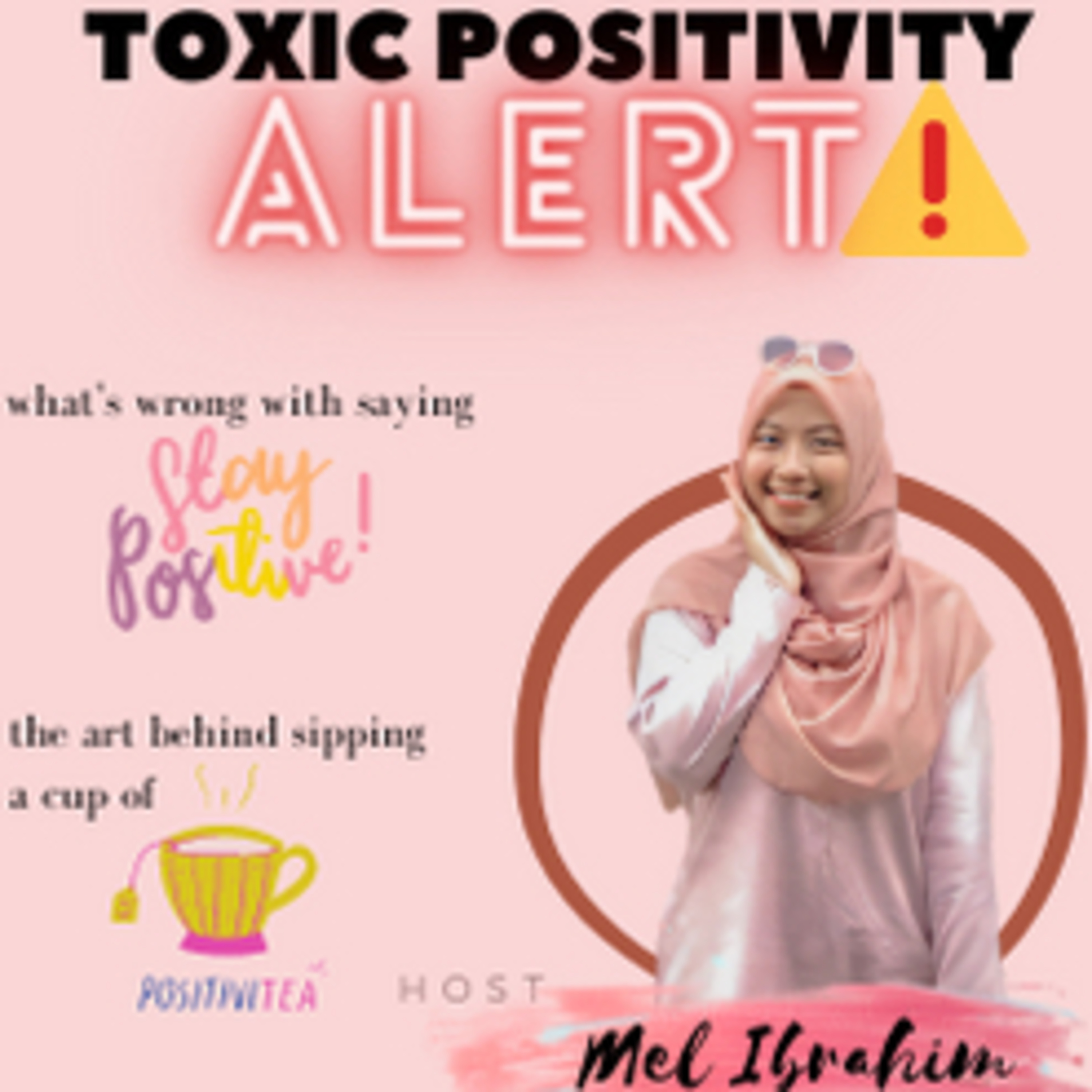 Toxic Positivity by Mel Ibrahim