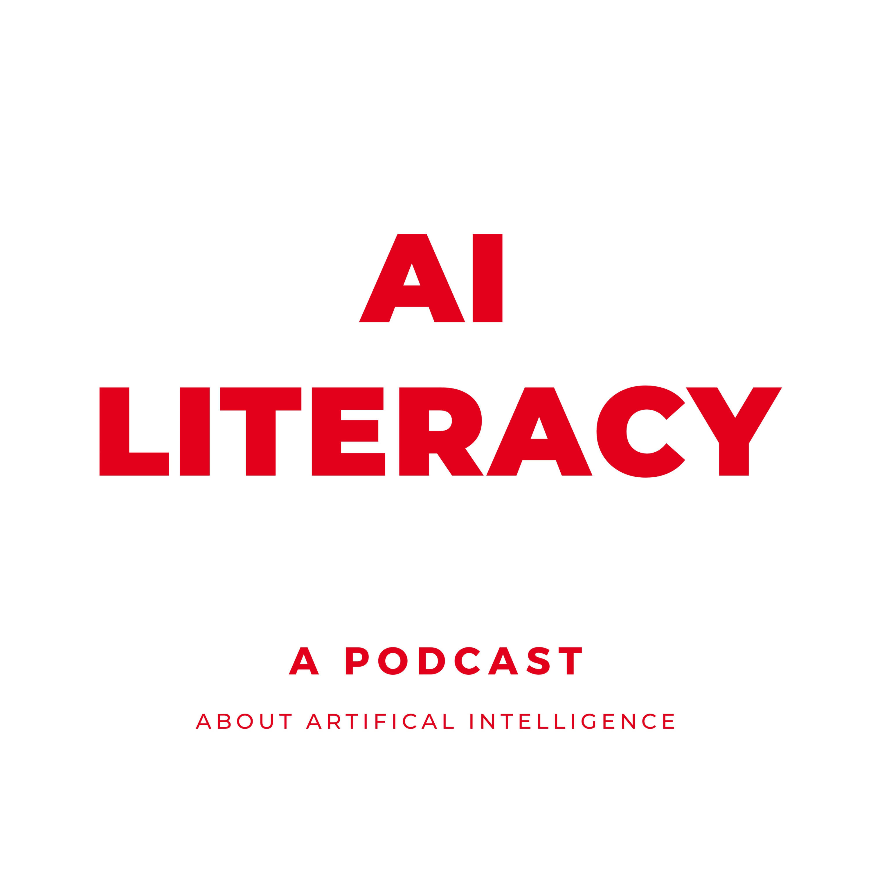 AI LITERACY - A Podcast about Artificial Intelligence podcast