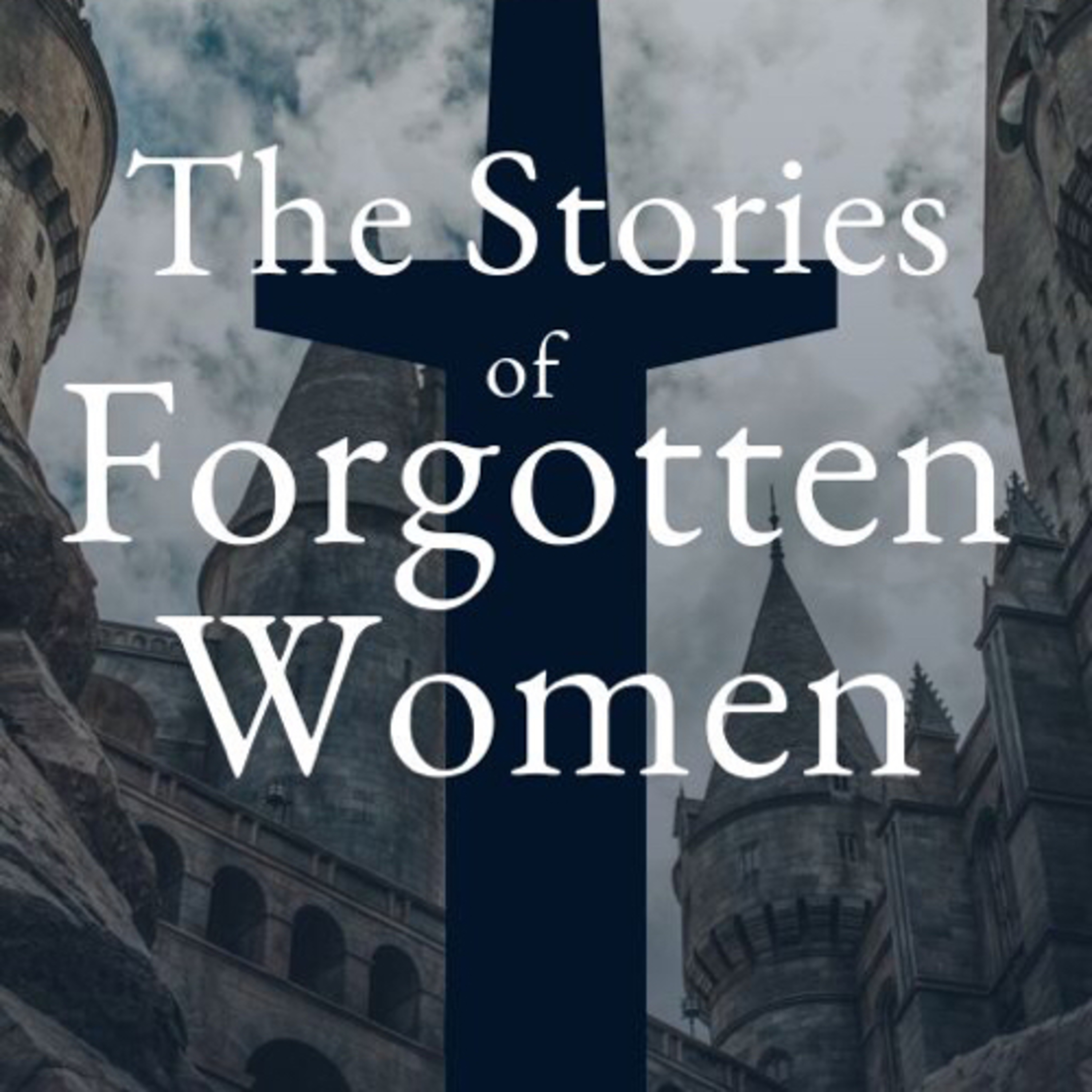 The Stories of Forgotten Women