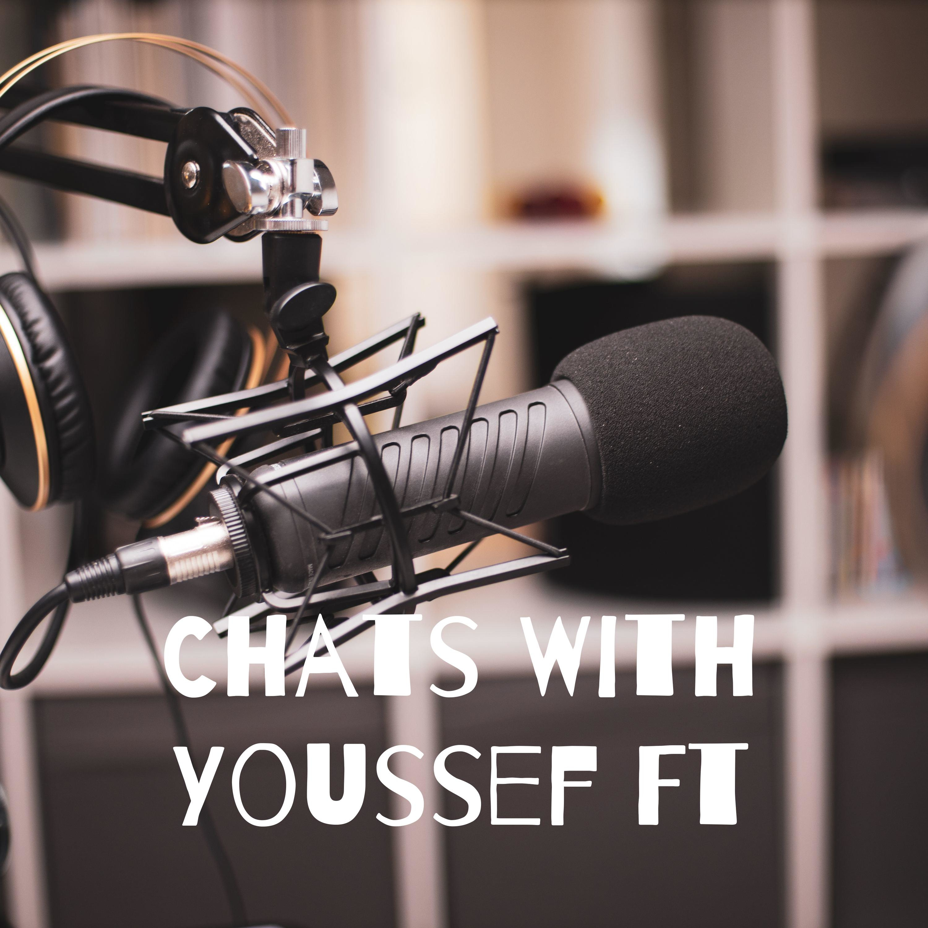 Chats With Youssef Ft: Aboudi Tolba