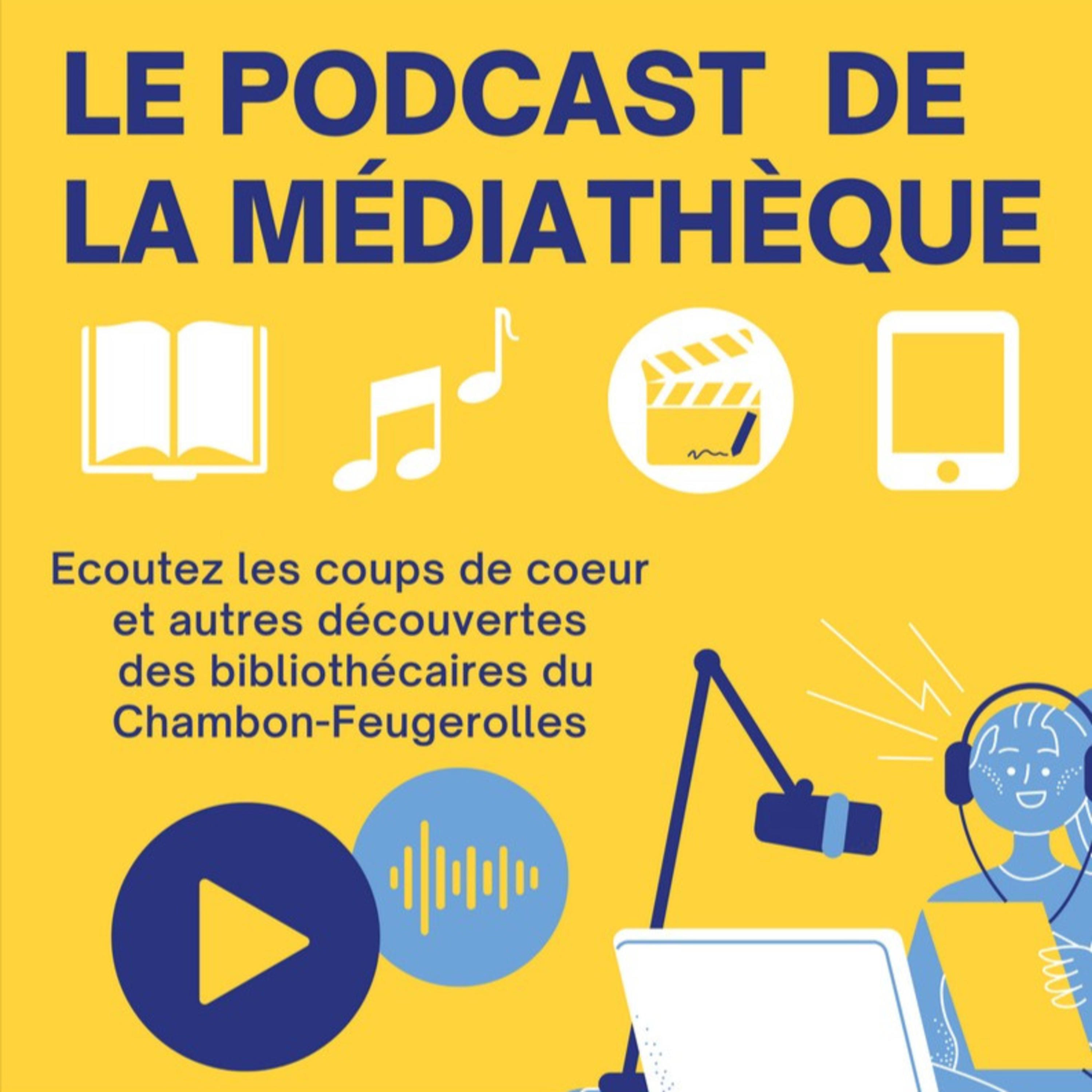 Médiathèque Du Chambon-Feugerolles : Le Podcast
