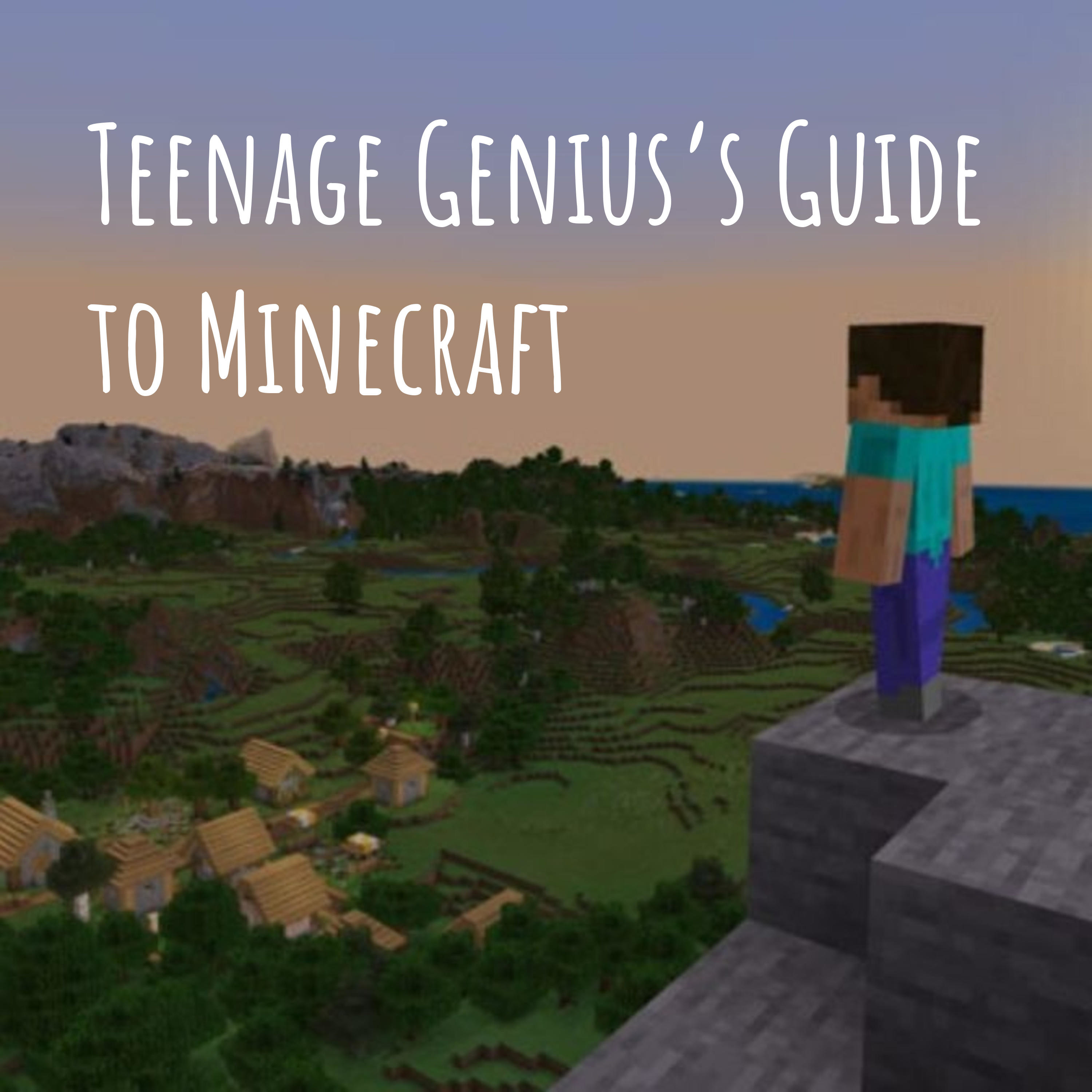 Teenage Genius's Guide to Minecraft