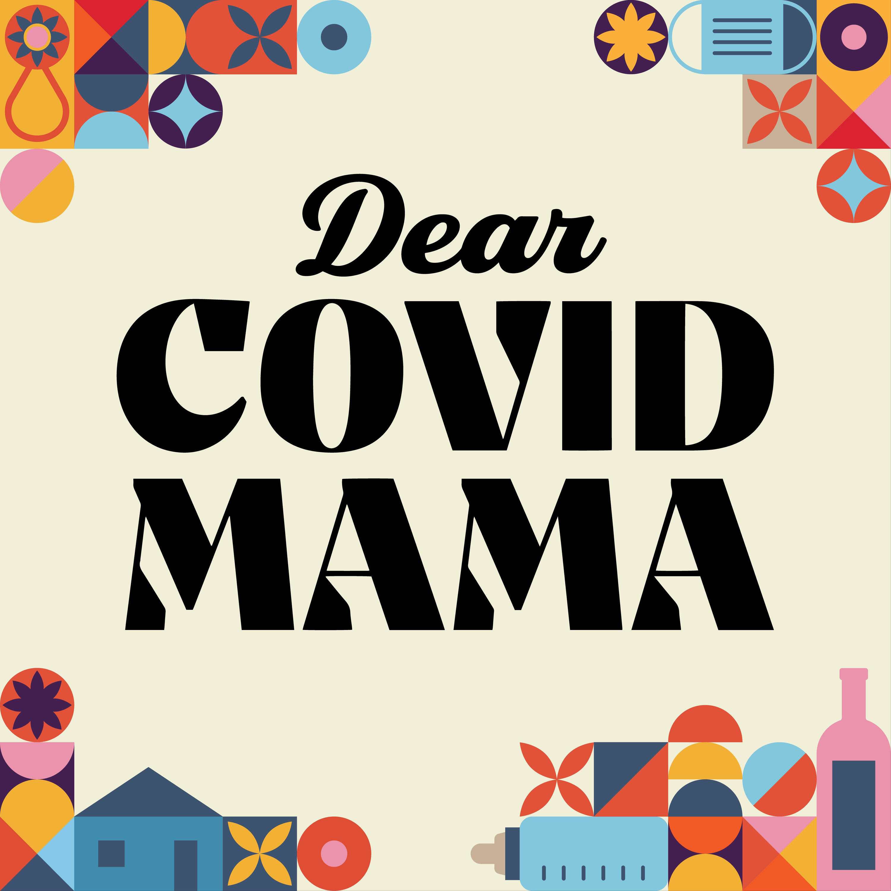 Dear COVID Mama podcast artwork
