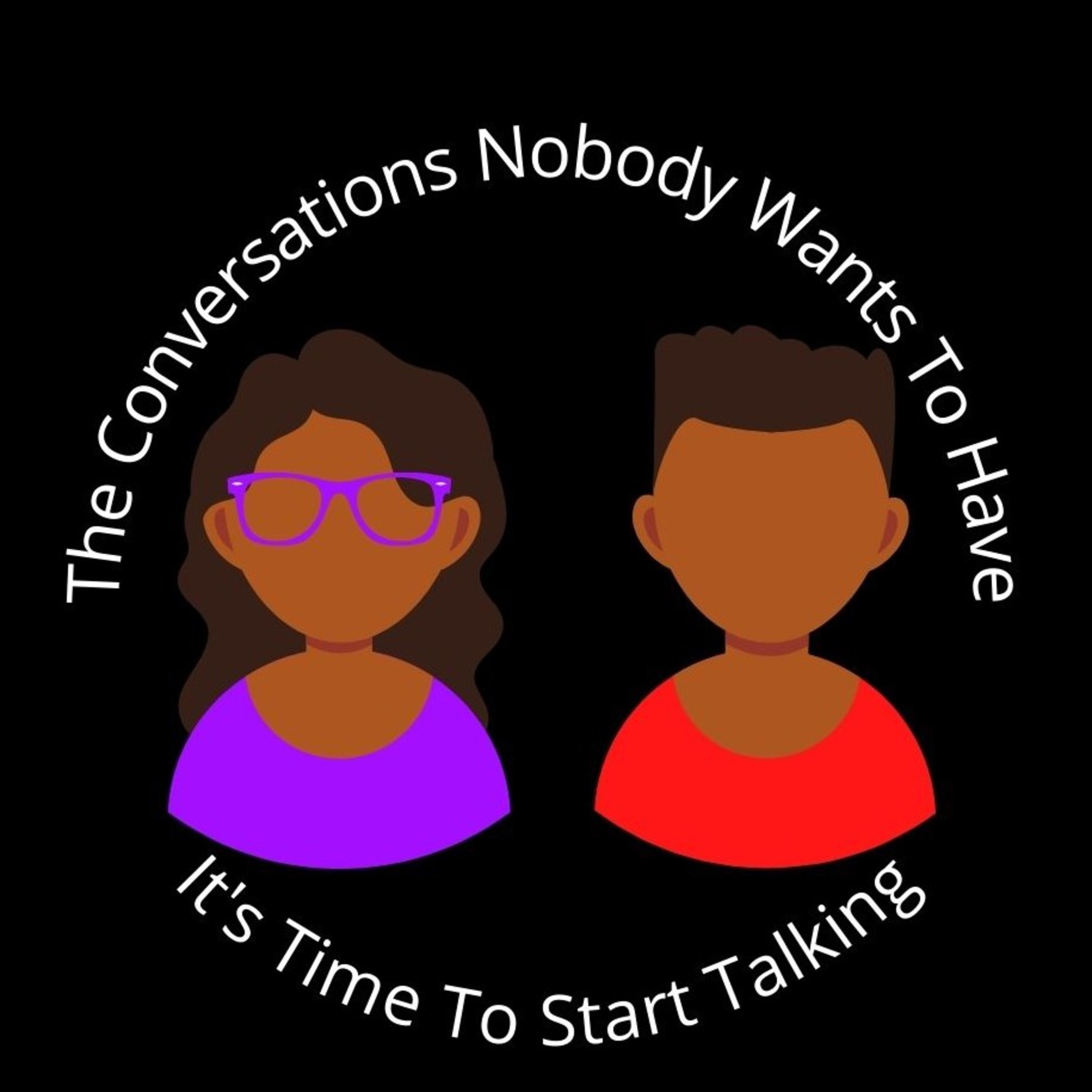 The Conversations That Nobody Wants To Have