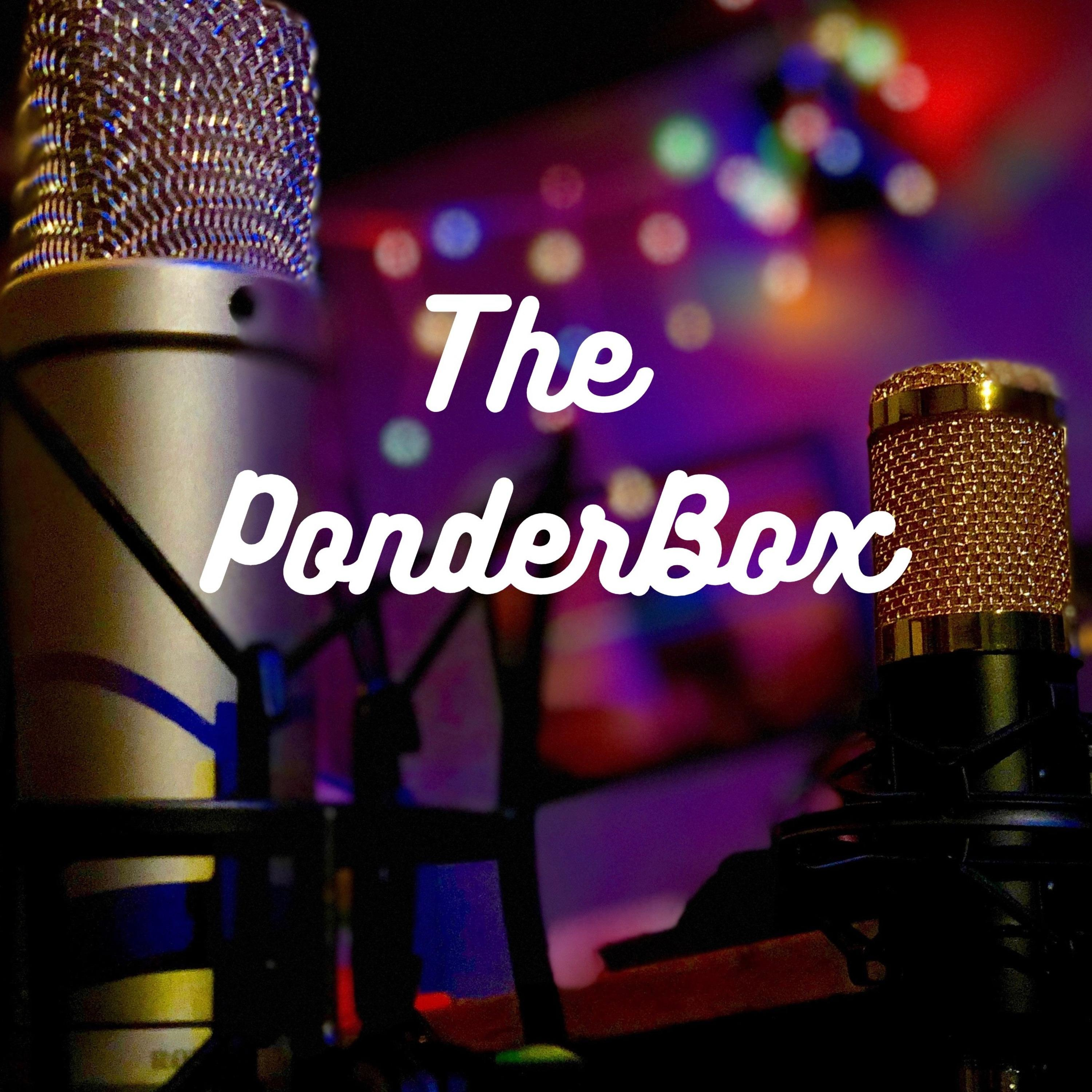 The PonderBox