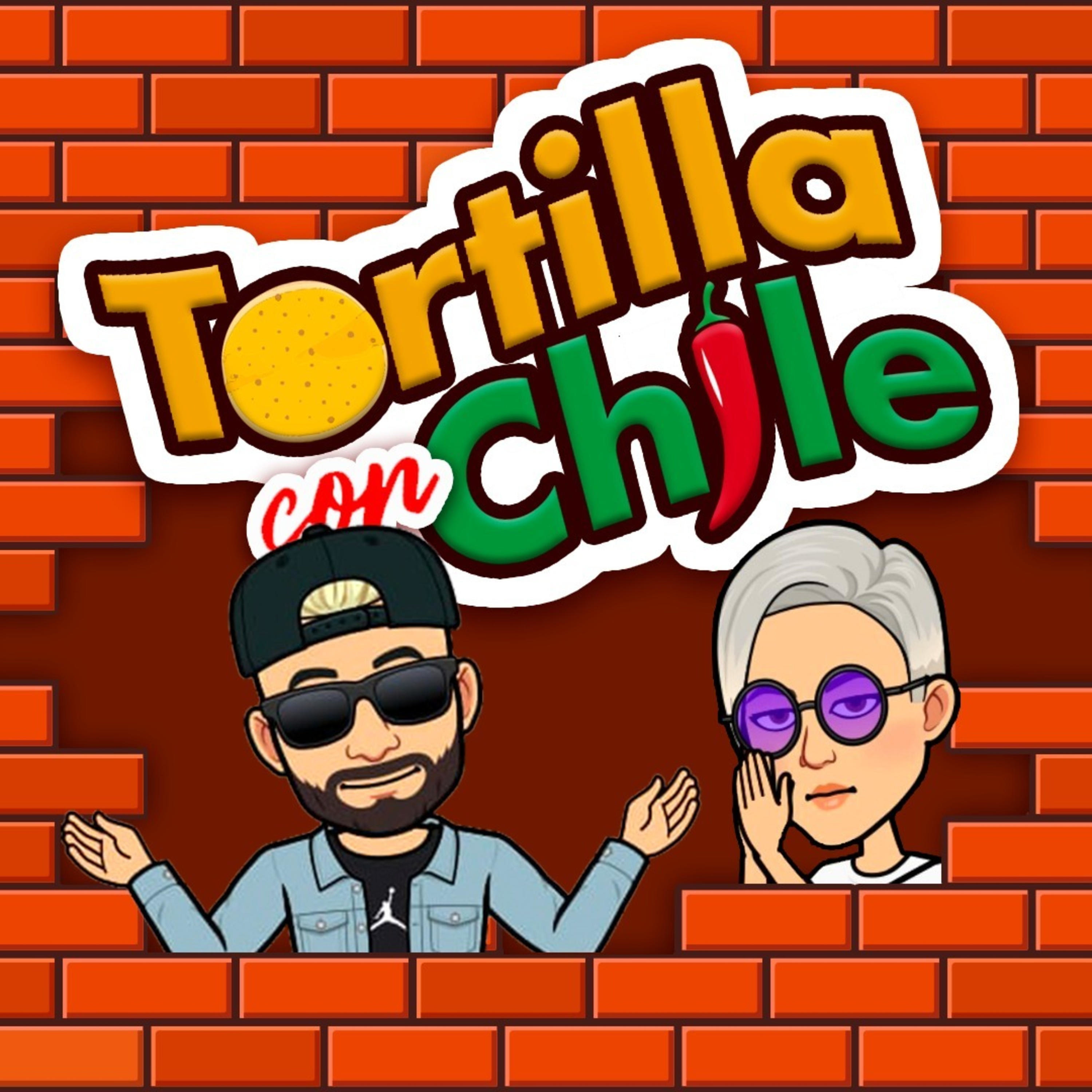 TORTILLA CON CHILE podcast artwork