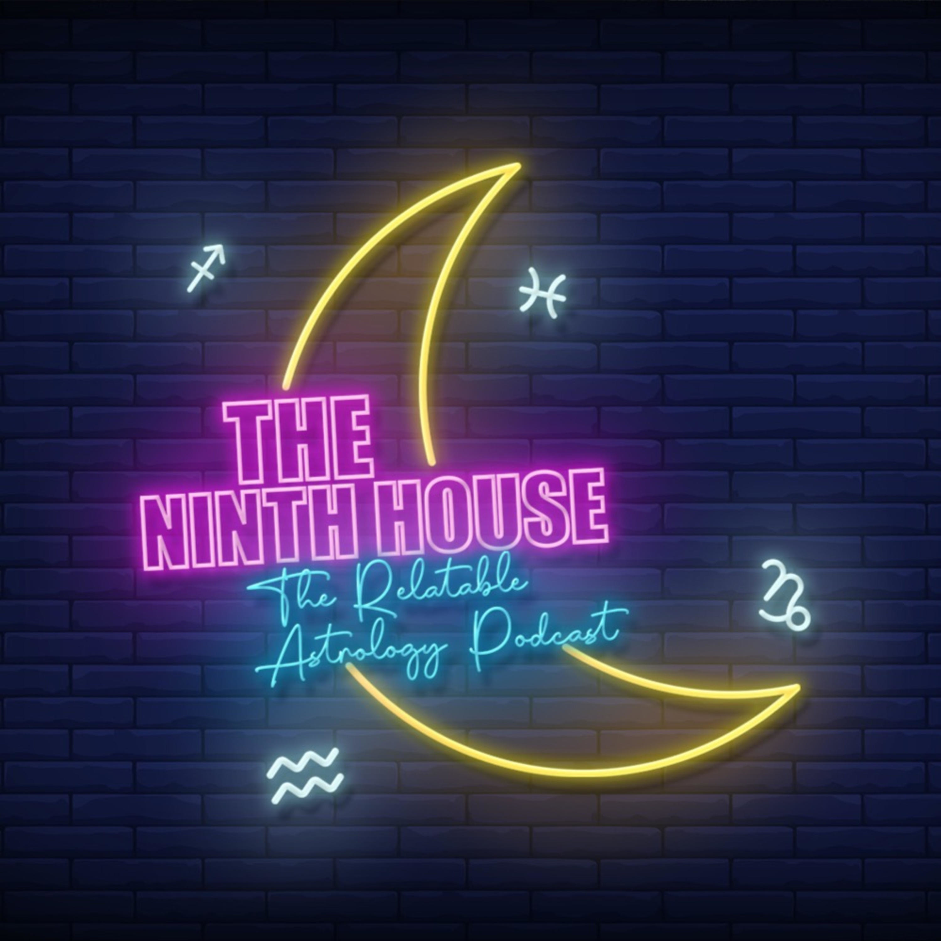 The Ninth House: The Relatable Astrology Podcast