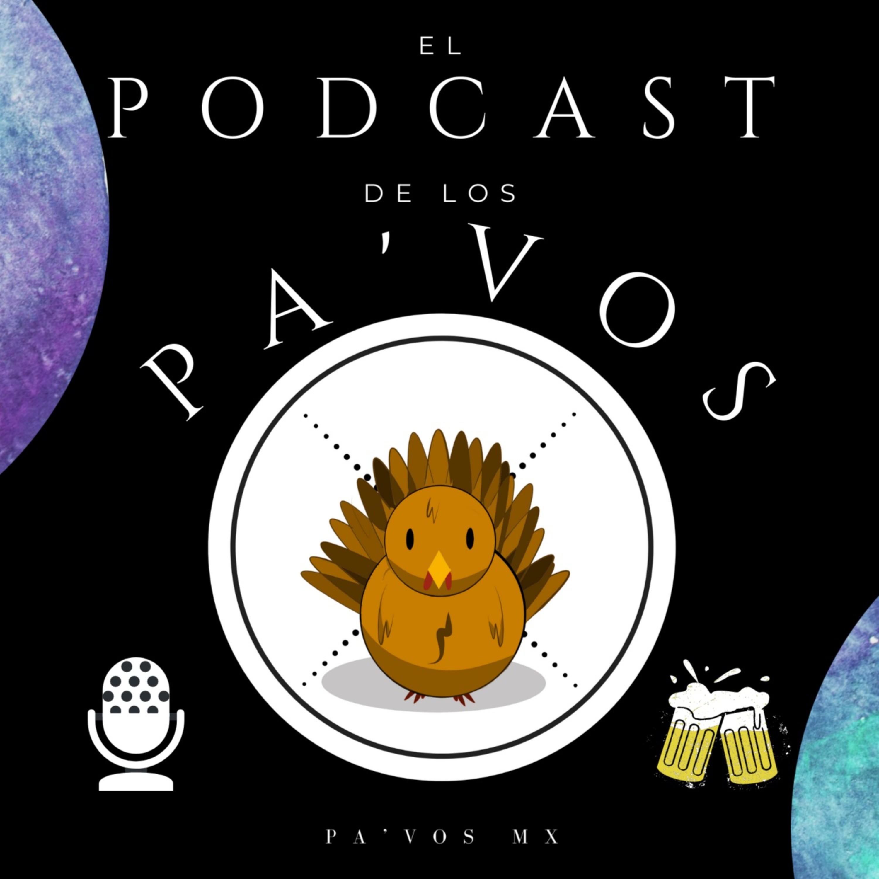 El Podcast de los Pa\'vos